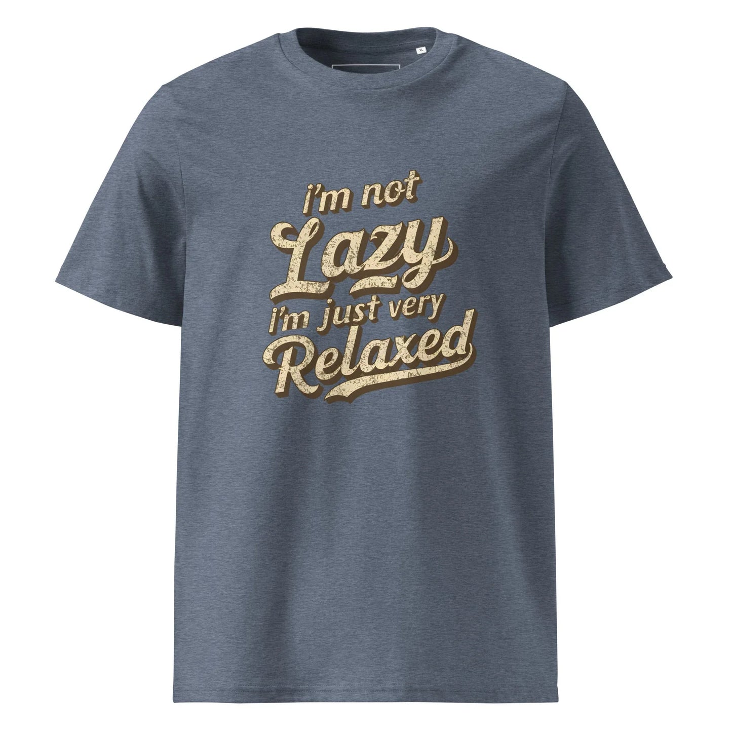 Unisex | I'm Not Lazy I'm Just Relaxed Organic Cotton T-Shirt - AwRans Clothing