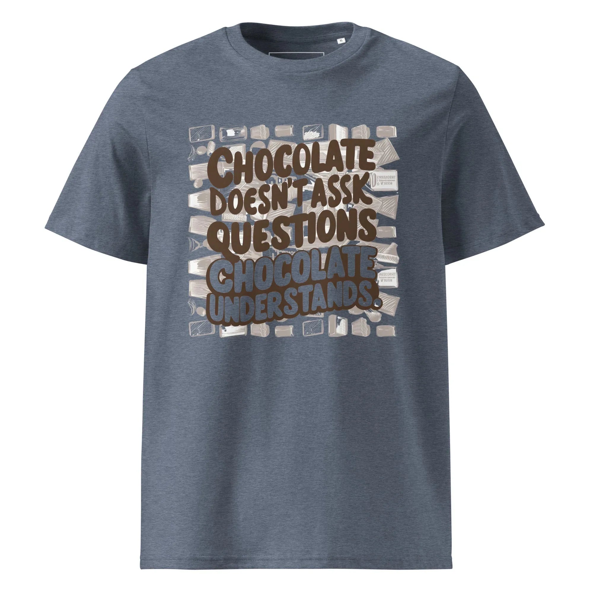 Unisex | Chocolate Doesn't Ask Questions Chocolate Understands Organic Cotton T-Shirt Dark Heather Blue T-Shirt AwRans Clothing unisex-organic-cotton-t-shirt-dark-heather-blue-front-665d3699d3e26