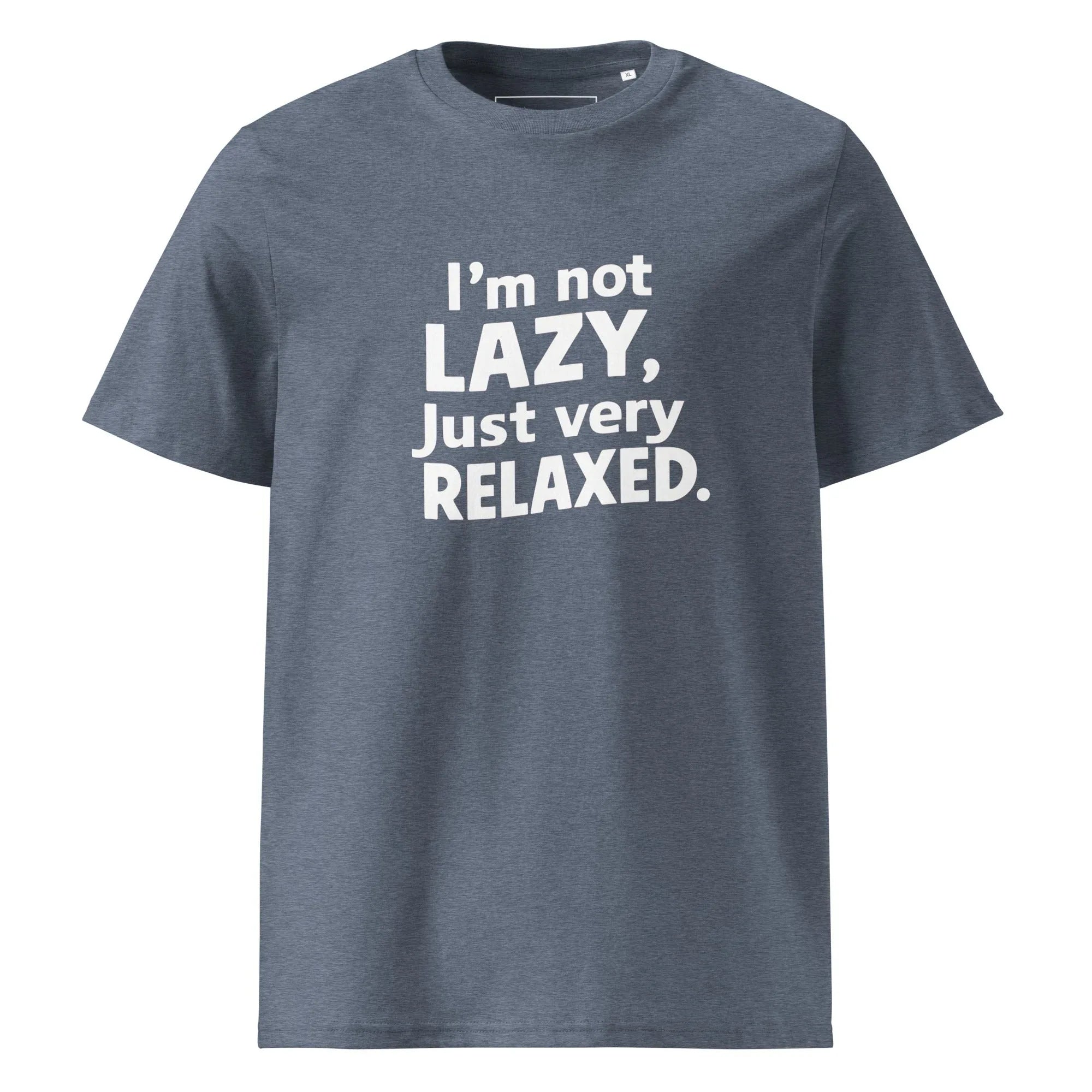 Unisex | I'm Not Lazy I'm Just Very Relaxed - Organic Cotton T-Shirt Dark Heather Blue T-Shirt AwRans Clothing unisex-organic-cotton-t-shirt-dark-heather-blue-front-6663e7e381f3c