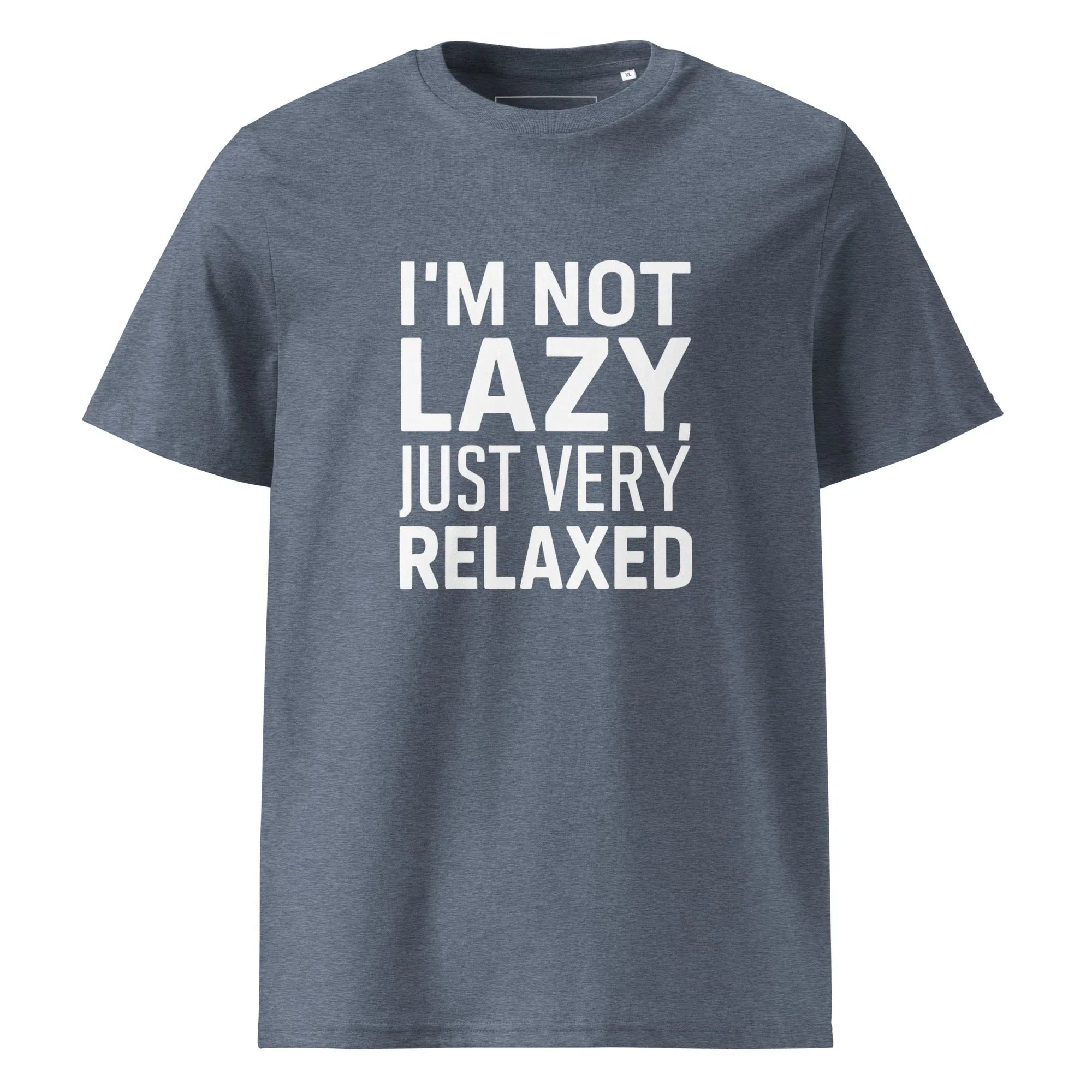 Unisex | I'm Not Lazy I'm Just Very Relaxed - Organic Cotton T-Shirt Dark Heather Blue T-Shirt AwRans Clothing unisex-organic-cotton-t-shirt-dark-heather-blue-front-6663eb03e40a4