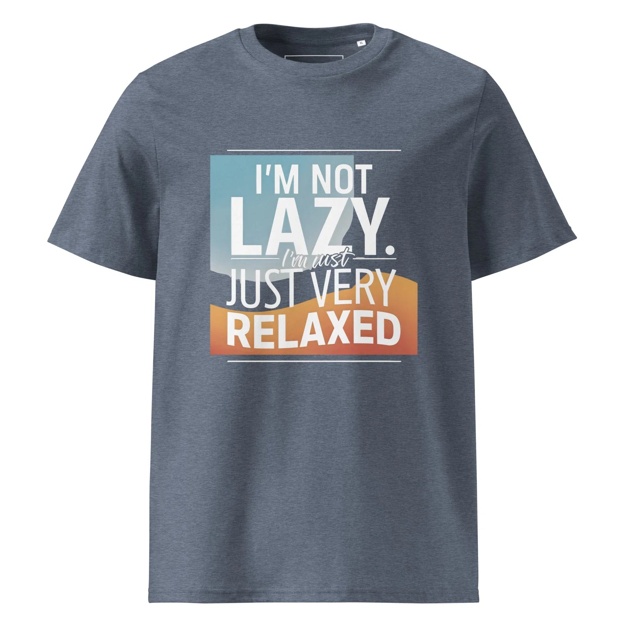 Unisex | I'm Not Lazy I'm Just Relaxed Organic Cotton T-Shirt Dark Heather Blue T-Shirt AwRans Clothing unisex-organic-cotton-t-shirt-dark-heather-blue-front-6665a66362889