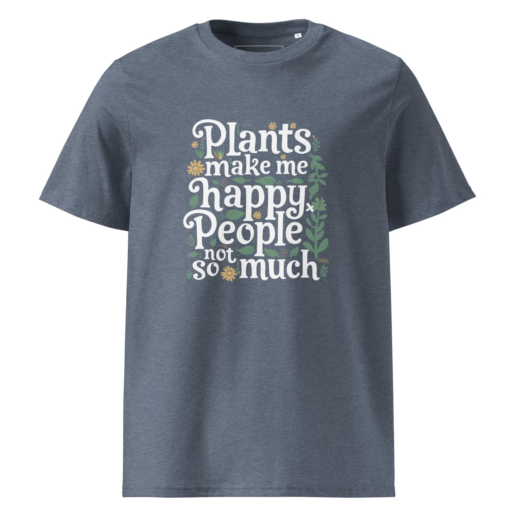 Unisex | Plants Make Me Happy, People Not So Much - Organic Cotton T-Shirt Dark Heather Blue T-Shirt AwRans Clothing unisex-organic-cotton-t-shirt-dark-heather-blue-front-6665adda07cde