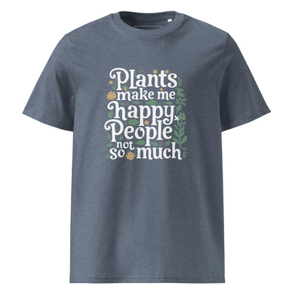 Unisex | Plants Make Me Happy, People Not So Much - Organic Cotton T-Shirt - AwRans Clothing
