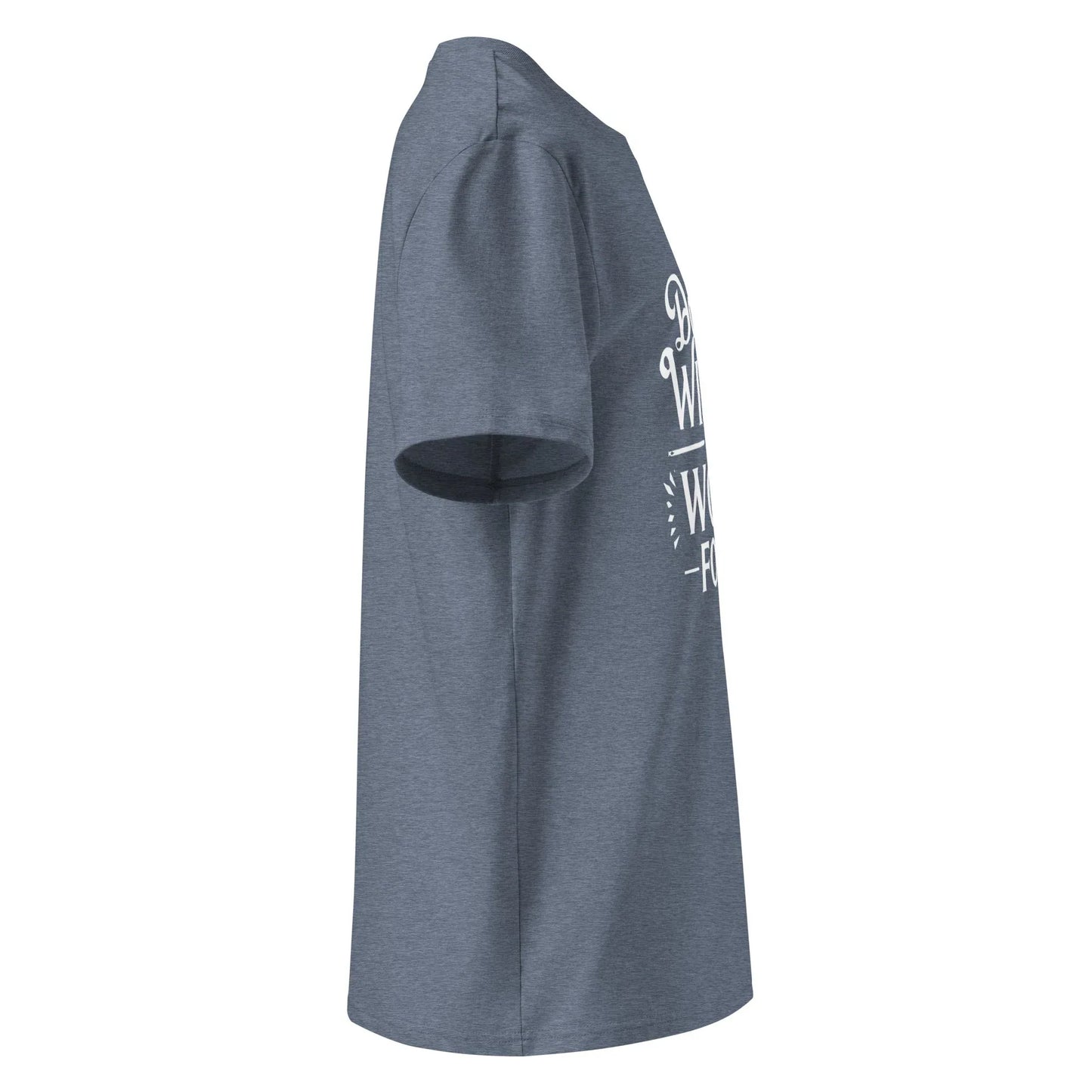 Unisex | Don't Wish For It Work For It - Organic Cotton T-Shirt - AwRans Clothing