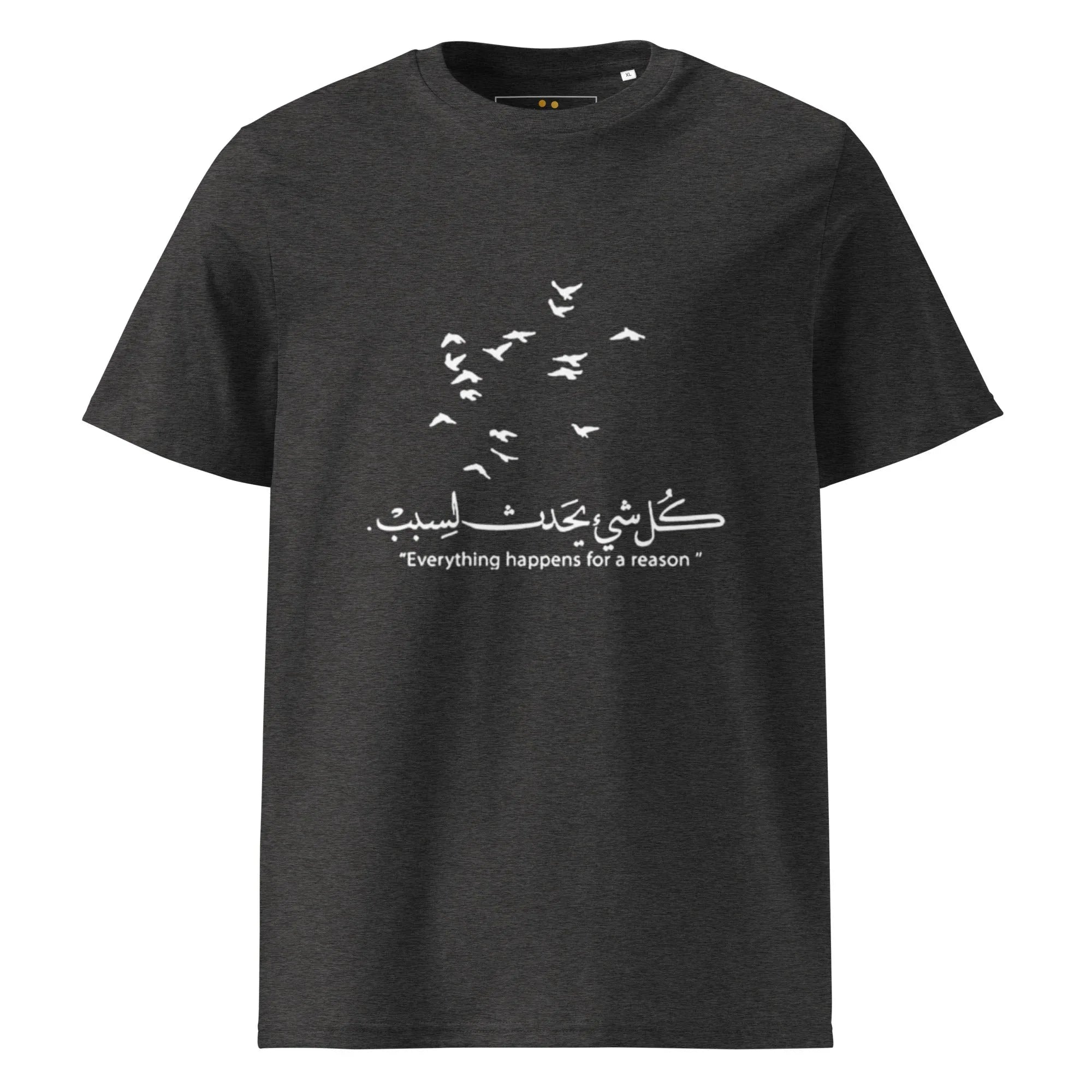 ARABIC Unisex | Everything Happens For A Reason Organic Cotton T-Shirt Dark Heather Grey T-Shirt AwRans Clothing unisex-organic-cotton-t-shirt-dark-heather-grey-front-66504570eeb5a