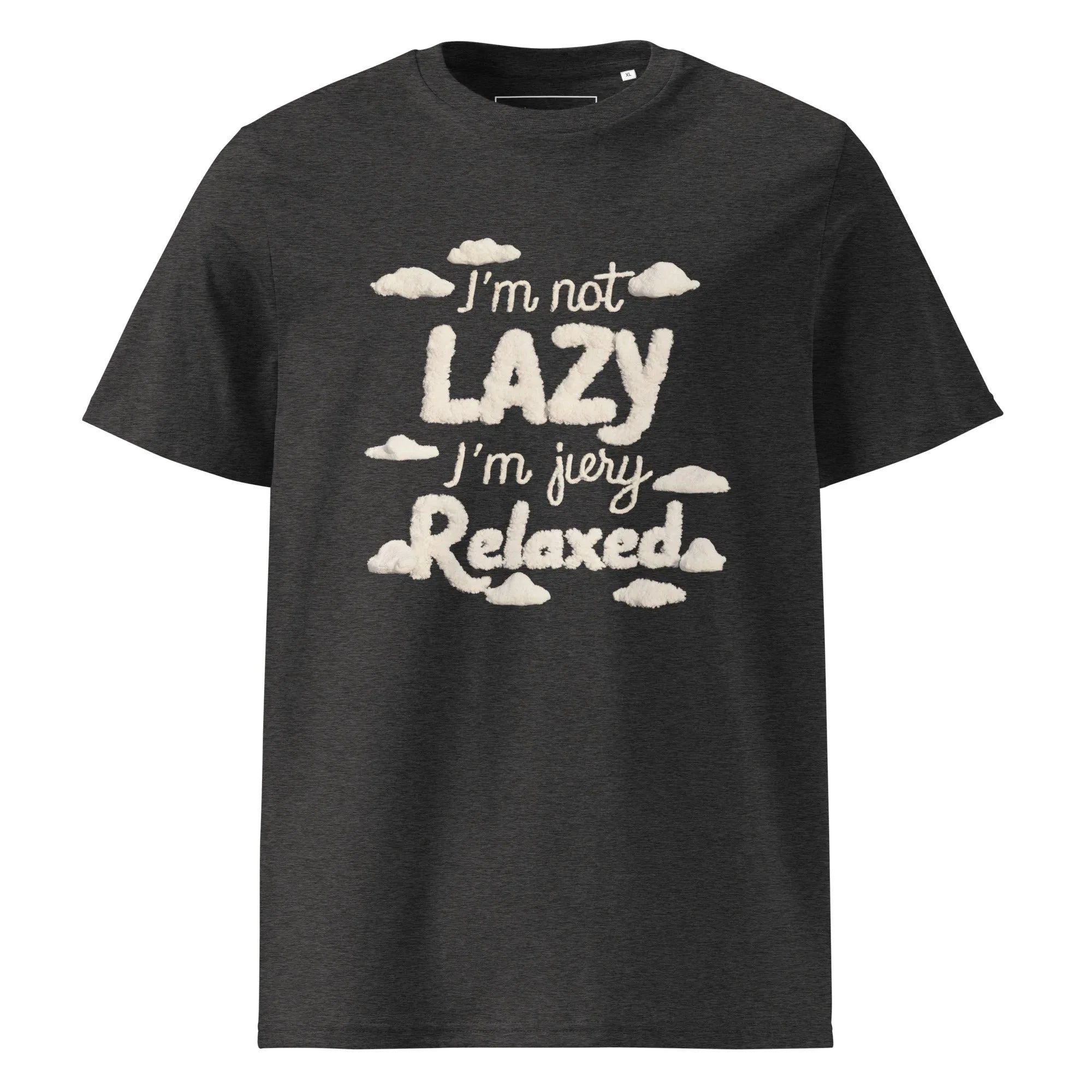 Unisex | I'm Not Lazy I'm Just Relaxed Organic Cotton T-Shirt Dark Heather Grey T-Shirt AwRans Clothing unisex-organic-cotton-t-shirt-dark-heather-grey-front-665ca24b6337e