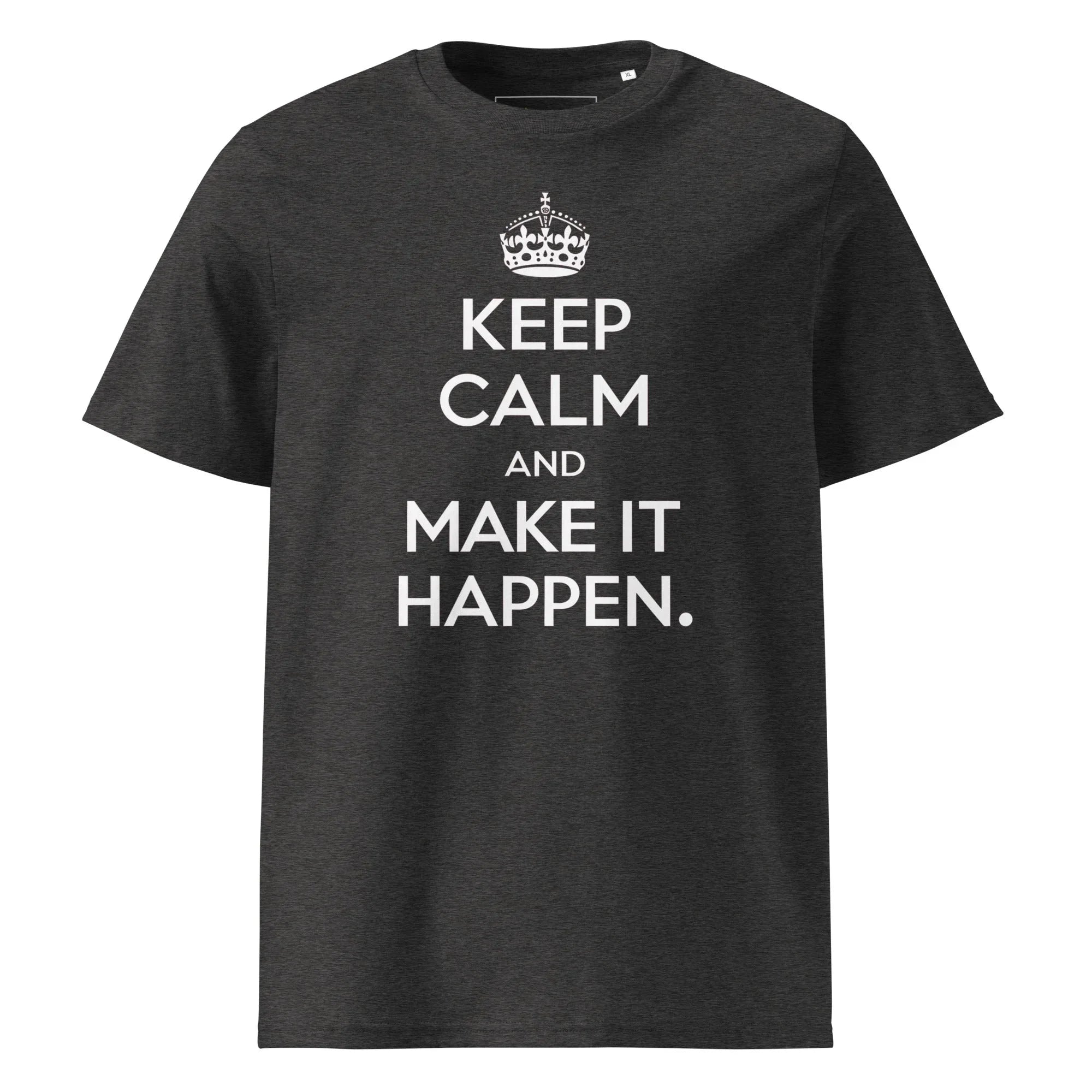Unisex | Keep Calm And Make It Happen Organic Cotton T-Shirt Dark Heather Grey T-Shirt AwRans Clothing unisex-organic-cotton-t-shirt-dark-heather-grey-front-665d34a021c48