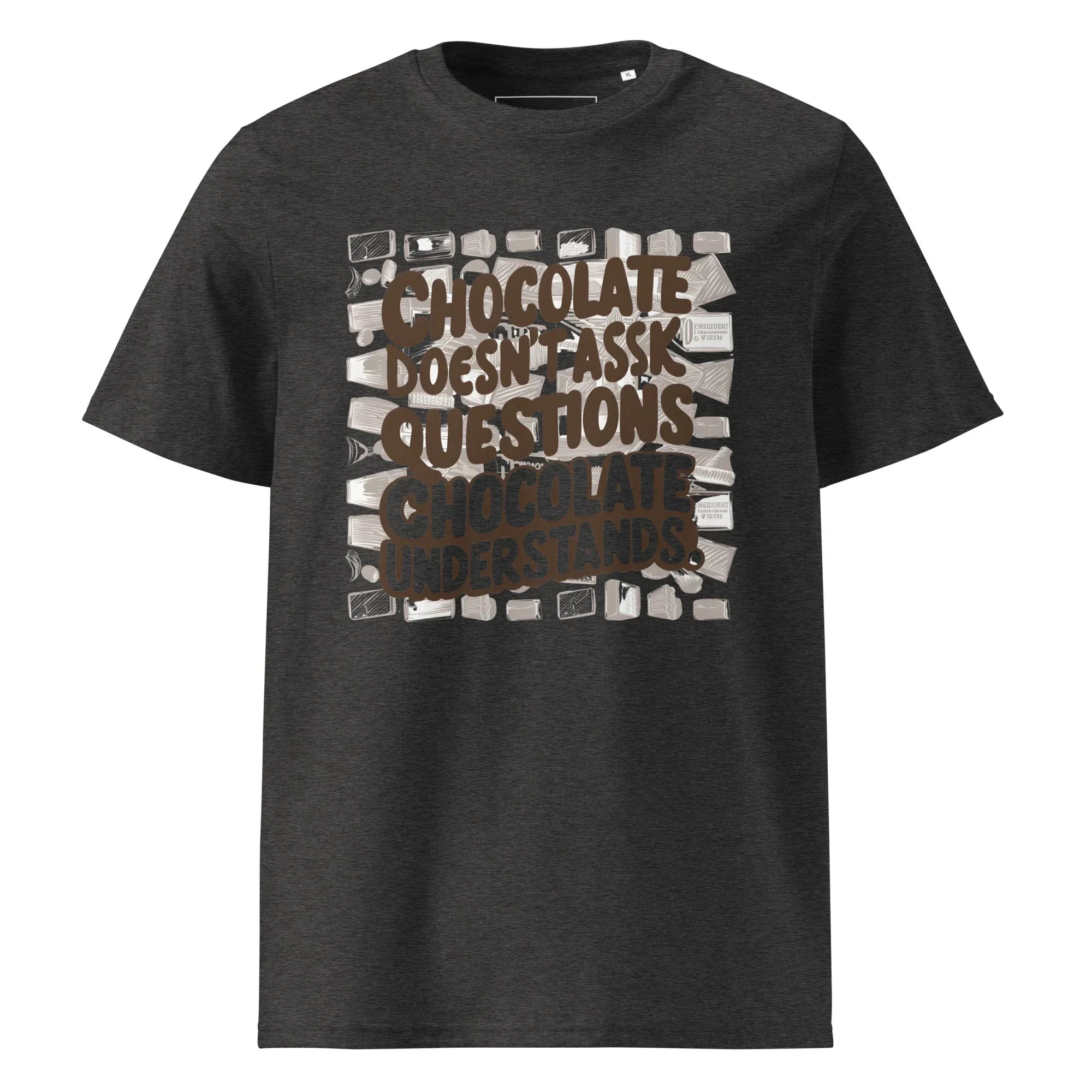 Unisex | Chocolate Doesn't Ask Questions Chocolate Understands Organic Cotton T-Shirt Dark Heather Grey T-Shirt AwRans Clothing unisex-organic-cotton-t-shirt-dark-heather-grey-front-665d369932c73