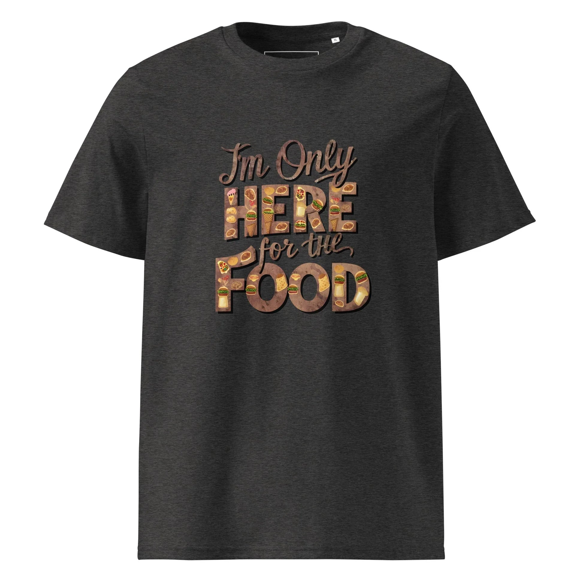 Unisex | I'm Only Here For The Food - Organic Cotton T-Shirt - AwRans Clothing