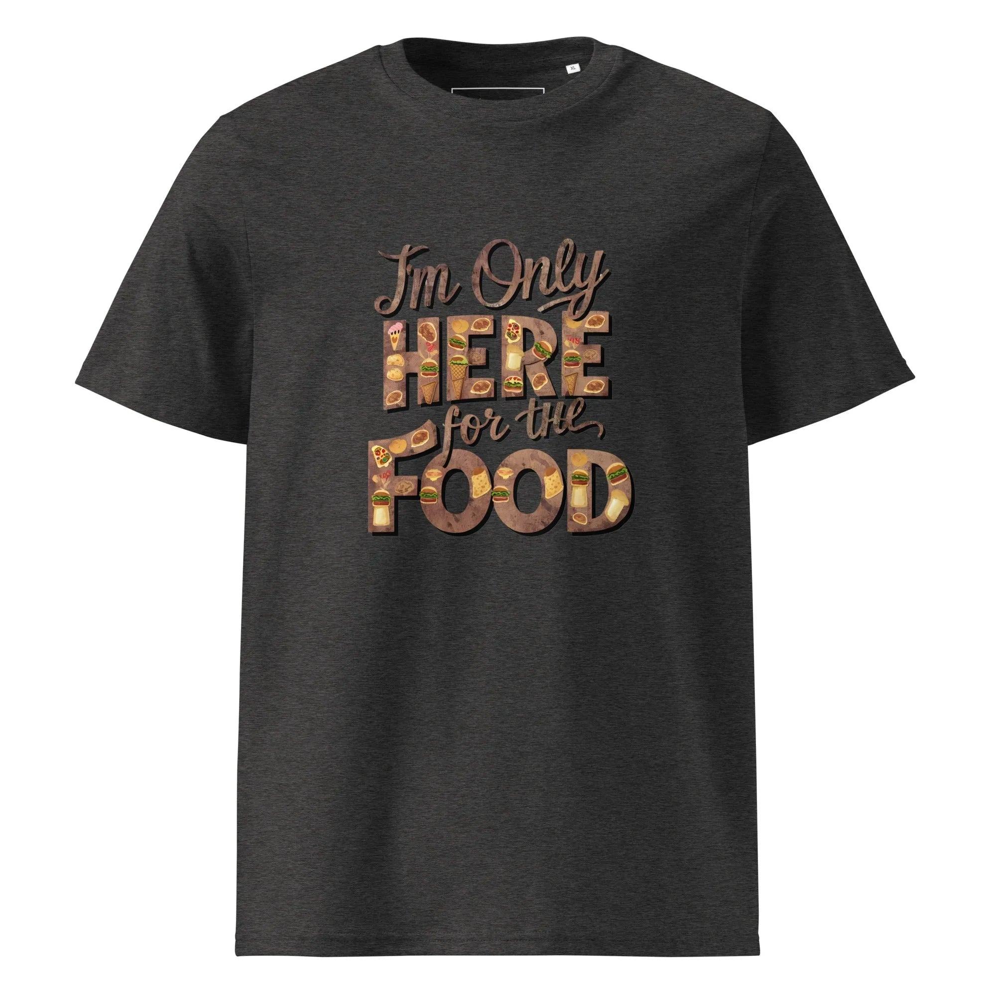 Unisex | I'm Only Here For The Food - Organic Cotton T-Shirt Dark Heather Grey T-Shirt AwRans Clothing unisex-organic-cotton-t-shirt-dark-heather-grey-front-665e73eceeaad
