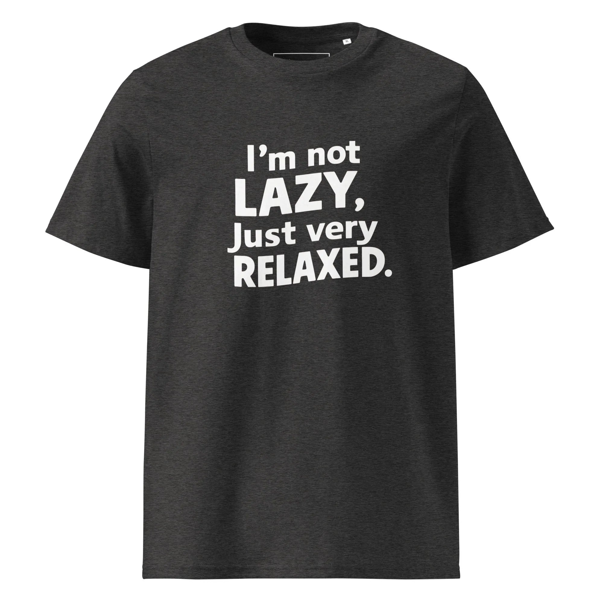 Unisex | I'm Not Lazy I'm Just Very Relaxed - Organic Cotton T-Shirt Dark Heather Grey T-Shirt AwRans Clothing unisex-organic-cotton-t-shirt-dark-heather-grey-front-6663e7e32b171