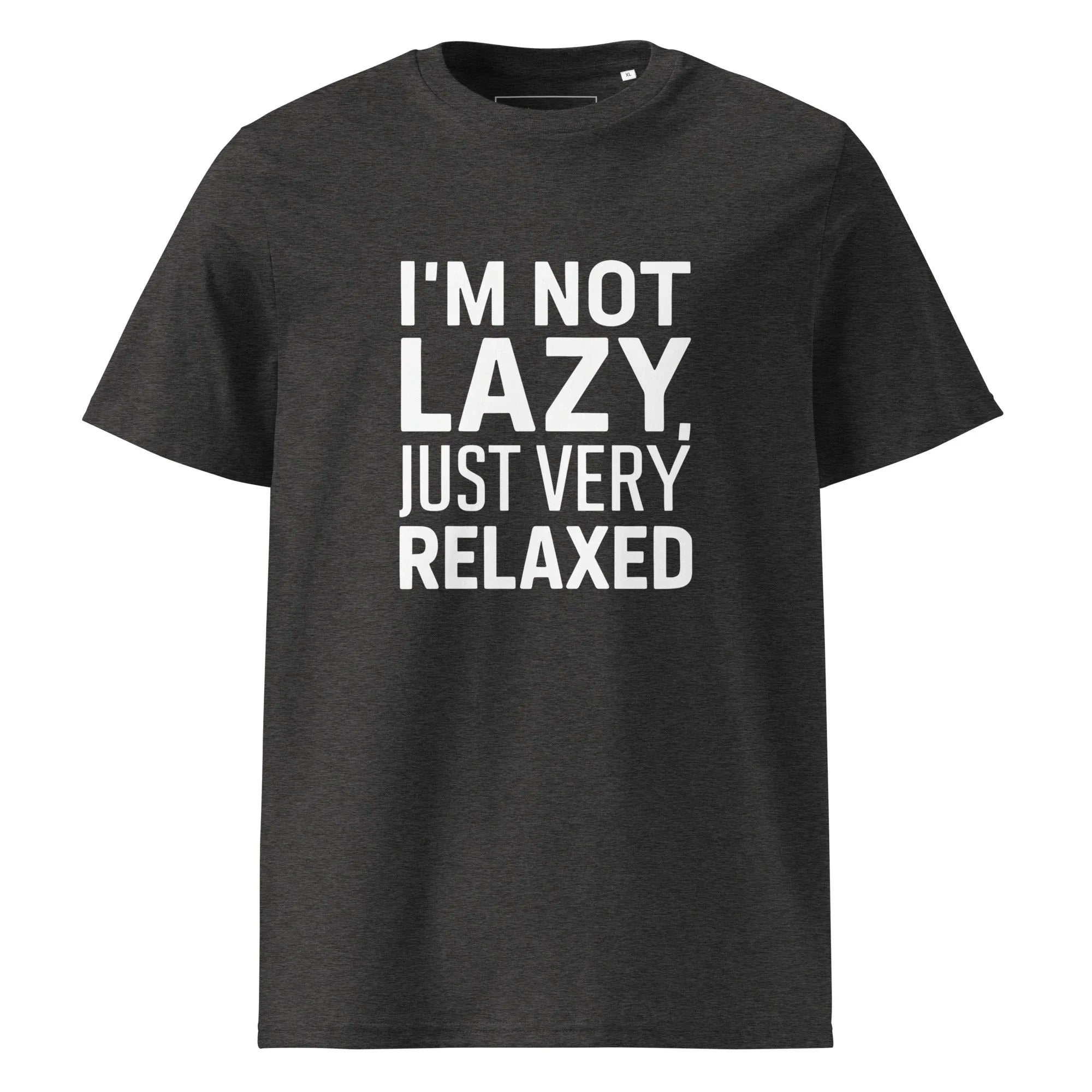 Unisex | I'm Not Lazy I'm Just Very Relaxed - Organic Cotton T-Shirt Dark Heather Grey T-Shirt AwRans Clothing unisex-organic-cotton-t-shirt-dark-heather-grey-front-6663eb02cdc13