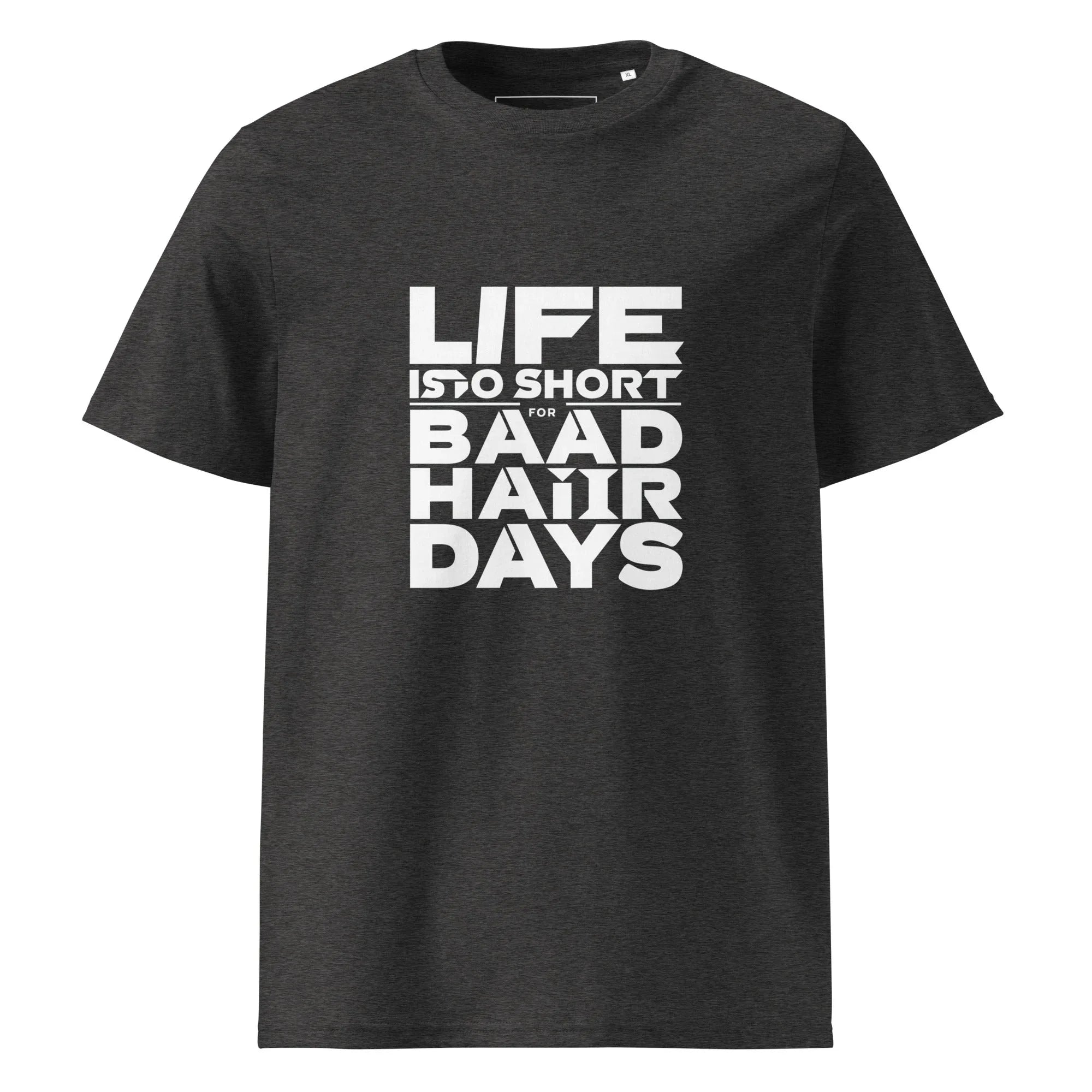 Unisex | Life Is Too Short For For Bad Hair Days! Organic Cotton T-Shirt Dark Heather Grey T-Shirt AwRans Clothing unisex-organic-cotton-t-shirt-dark-heather-grey-front-66658ae6d1930