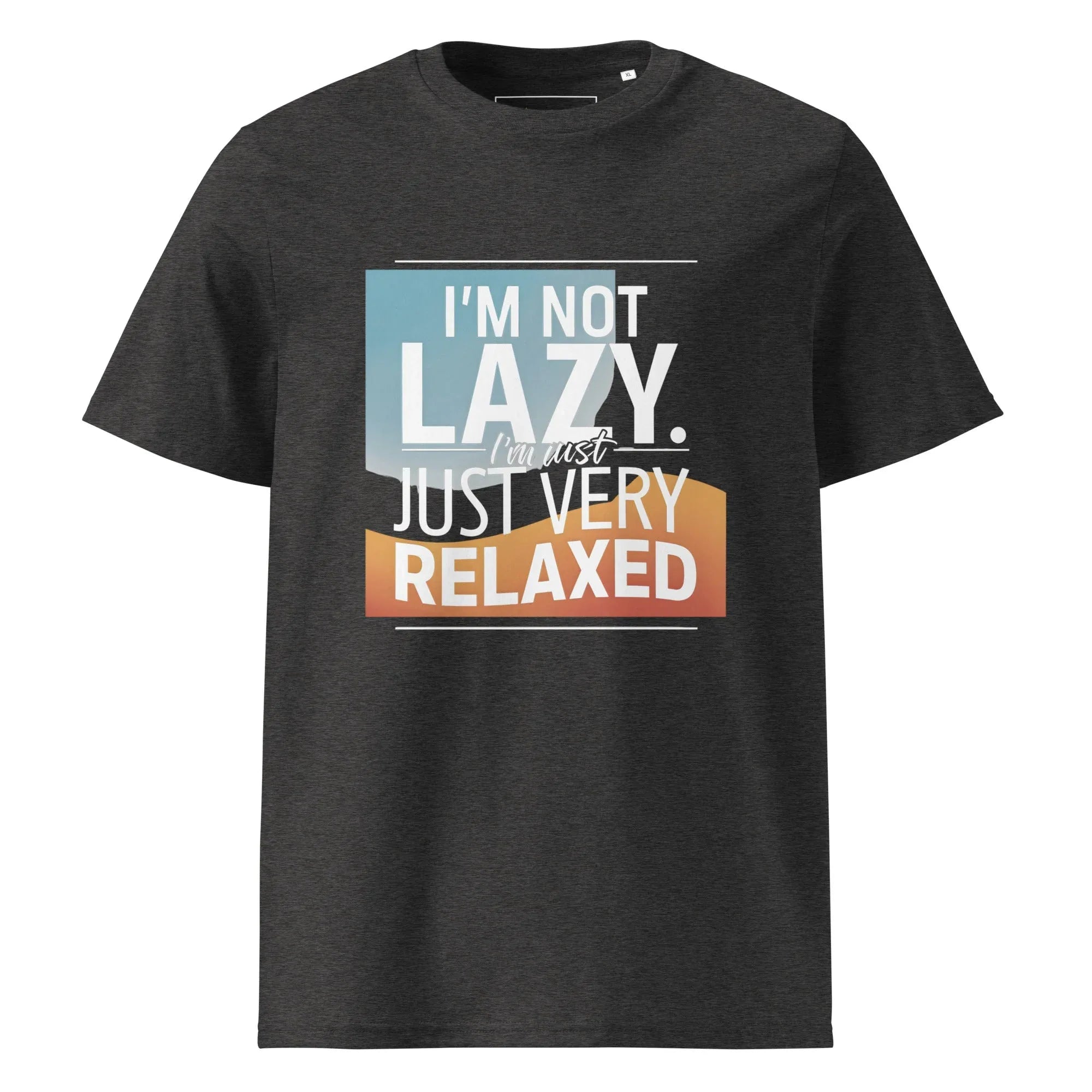 Unisex | I'm Not Lazy I'm Just Relaxed Organic Cotton T-Shirt Dark Heather Grey T-Shirt AwRans Clothing unisex-organic-cotton-t-shirt-dark-heather-grey-front-6665a66320b5e