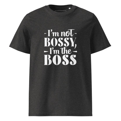 Unisex | I'm Not Bossy, I'm The Boss - Organic Cotton T-Shirt - AwRans Clothing