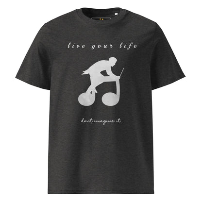 Unisex Organic Cotton T-Shirt | Live Your Life Don’t Imagine It - AwRans Clothing