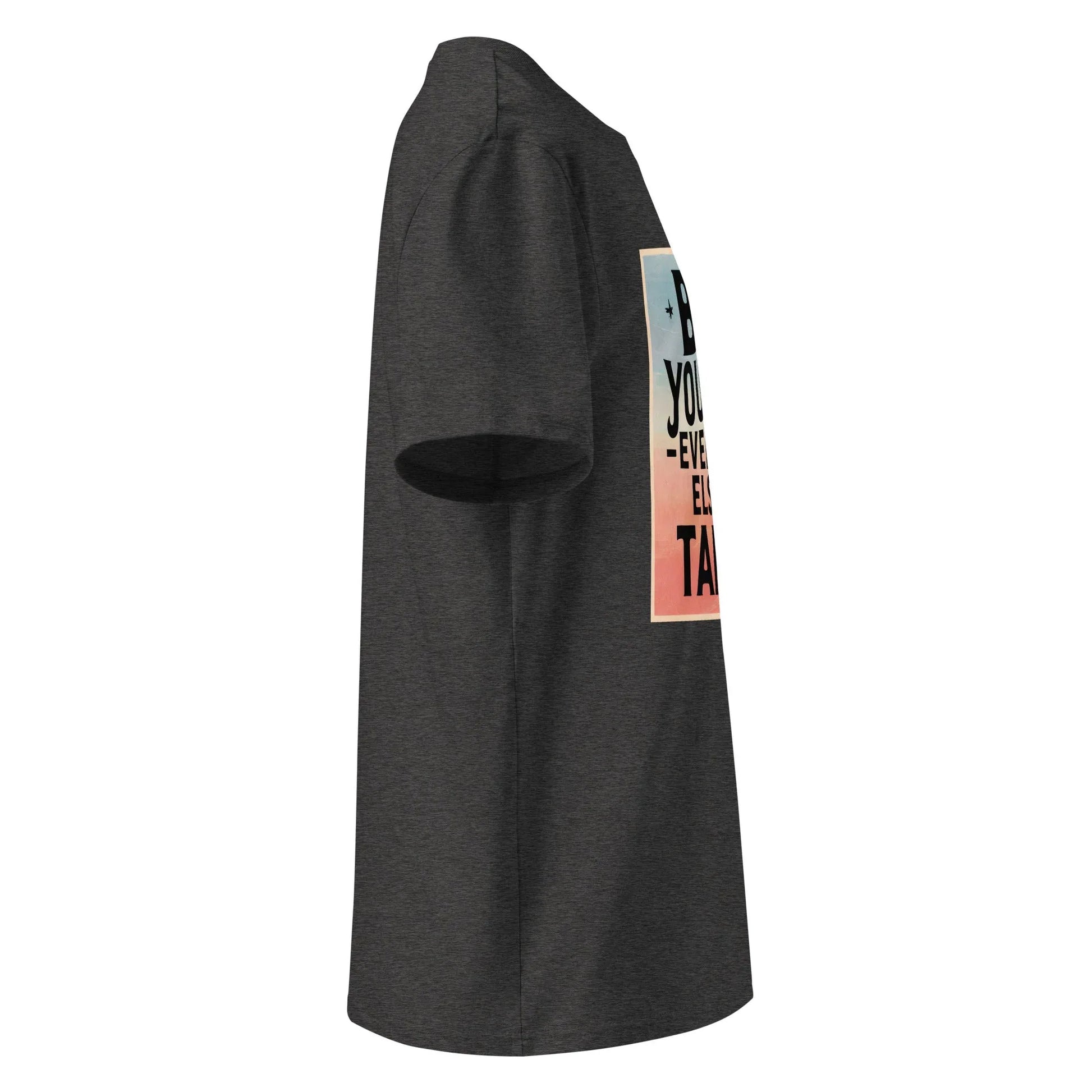 Unisex | Be Yourself Everyone Else Is Taken - Organic Cotton T-Shirt - AwRans Clothing