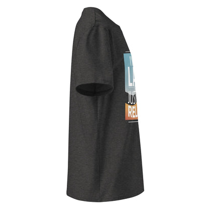 Unisex | I'm Not Lazy I'm Just Relaxed Organic Cotton T-Shirt - AwRans Clothing