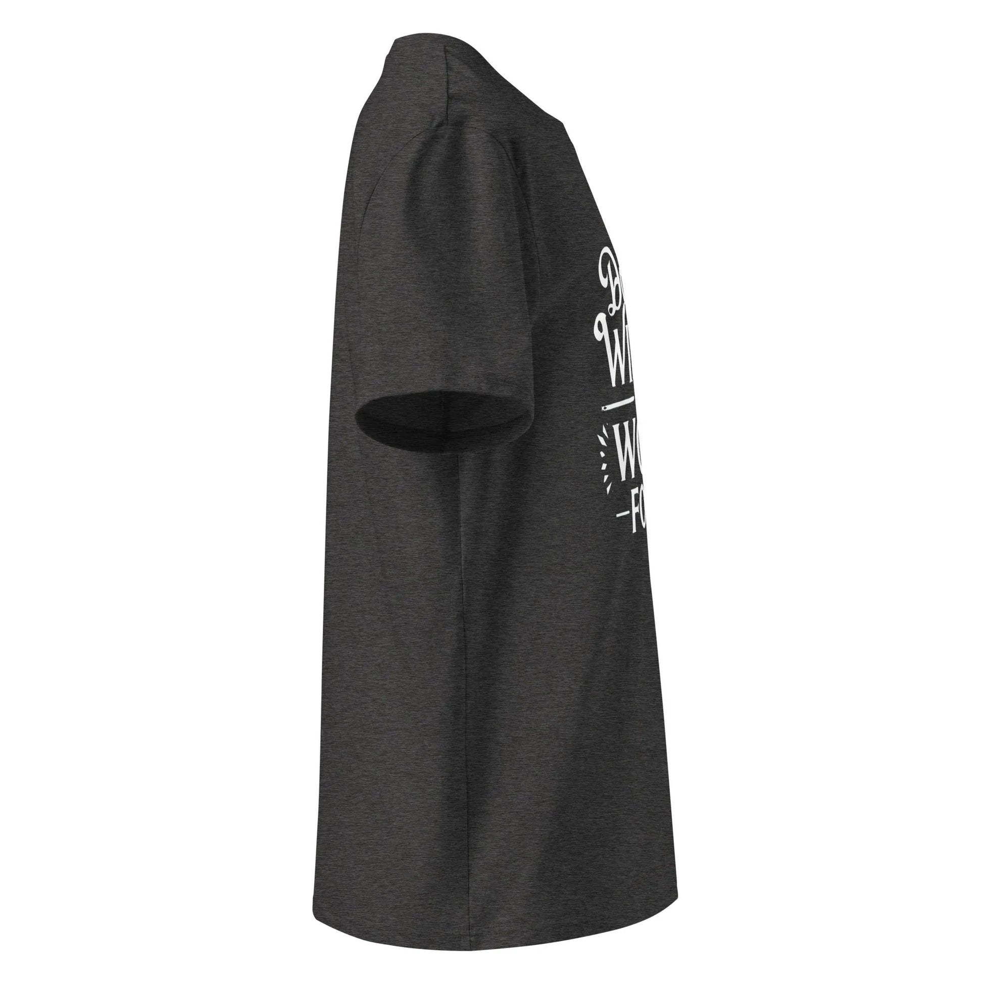 Unisex | Don't Wish For It Work For It - Organic Cotton T-Shirt - AwRans Clothing