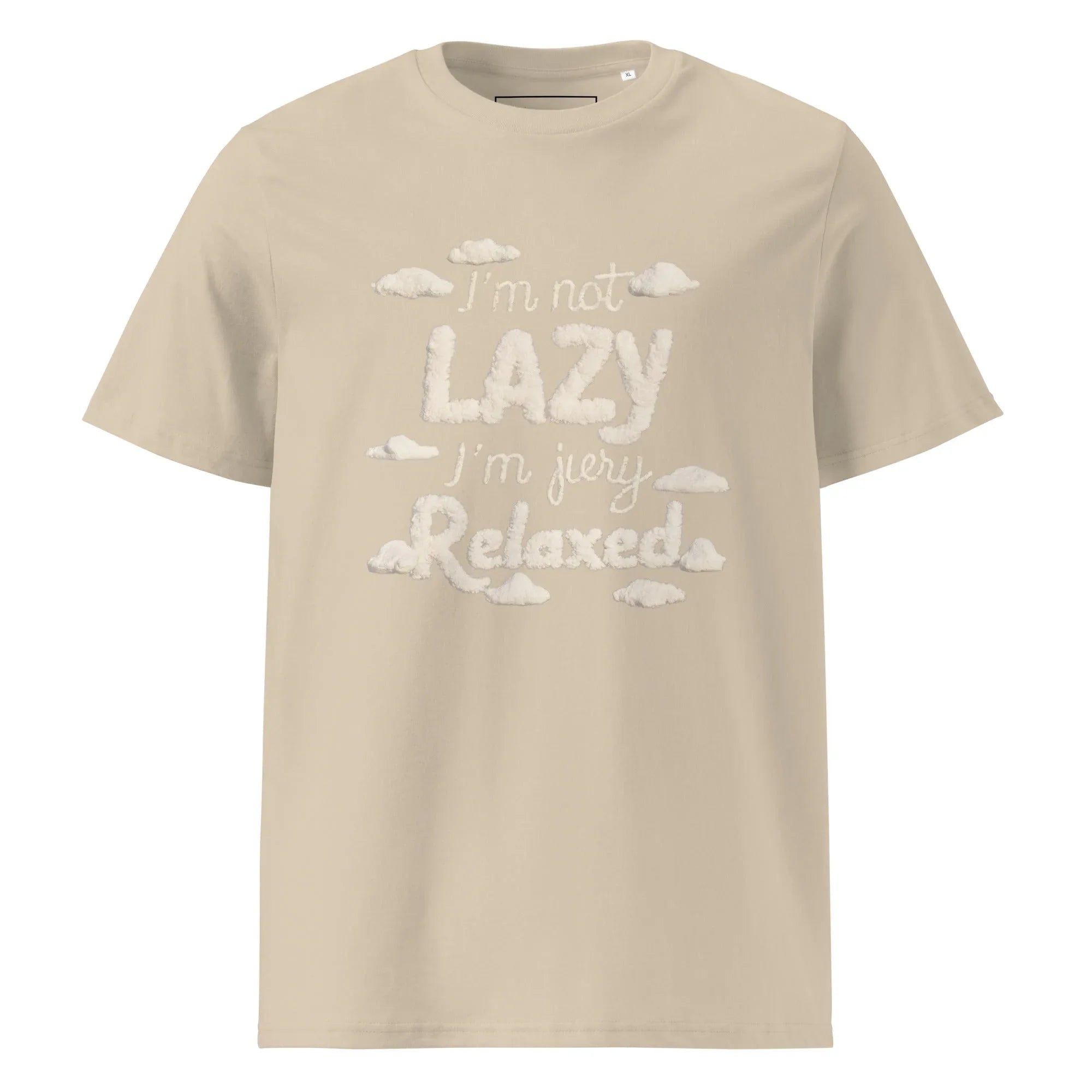 Unisex | I'm Not Lazy I'm Just Relaxed Organic Cotton T-Shirt Desert Dust T-Shirt AwRans Clothing unisex-organic-cotton-t-shirt-desert-dust-front-665ca24bee65f