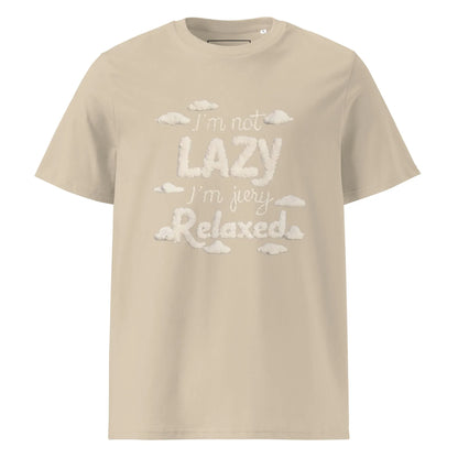 Unisex | I'm Not Lazy I'm Just Relaxed Organic Cotton T-Shirt - AwRans Clothing