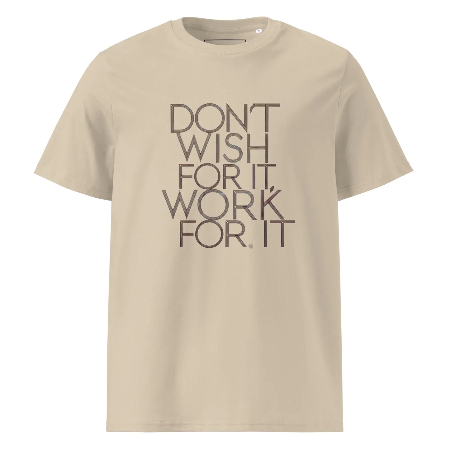 Unisex | DON'T WISH FOR IT - WORK FOR IT Organic Cotton T-Shirt - AwRans Clothing