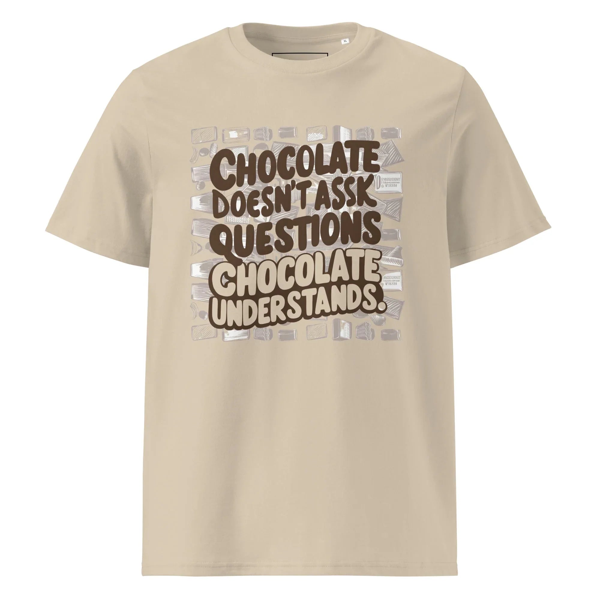 Unisex | Chocolate Doesn't Ask Questions Chocolate Understands Organic Cotton T-Shirt Desert Dust T-Shirt AwRans Clothing unisex-organic-cotton-t-shirt-desert-dust-front-665d369a281ba