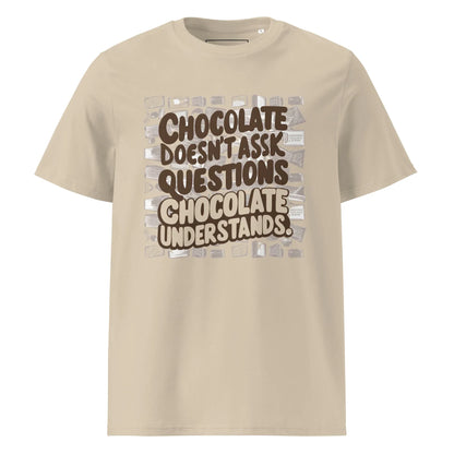 Unisex | Chocolate Doesn't Ask Questions Chocolate Understands Organic Cotton T-Shirt - AwRans Clothing