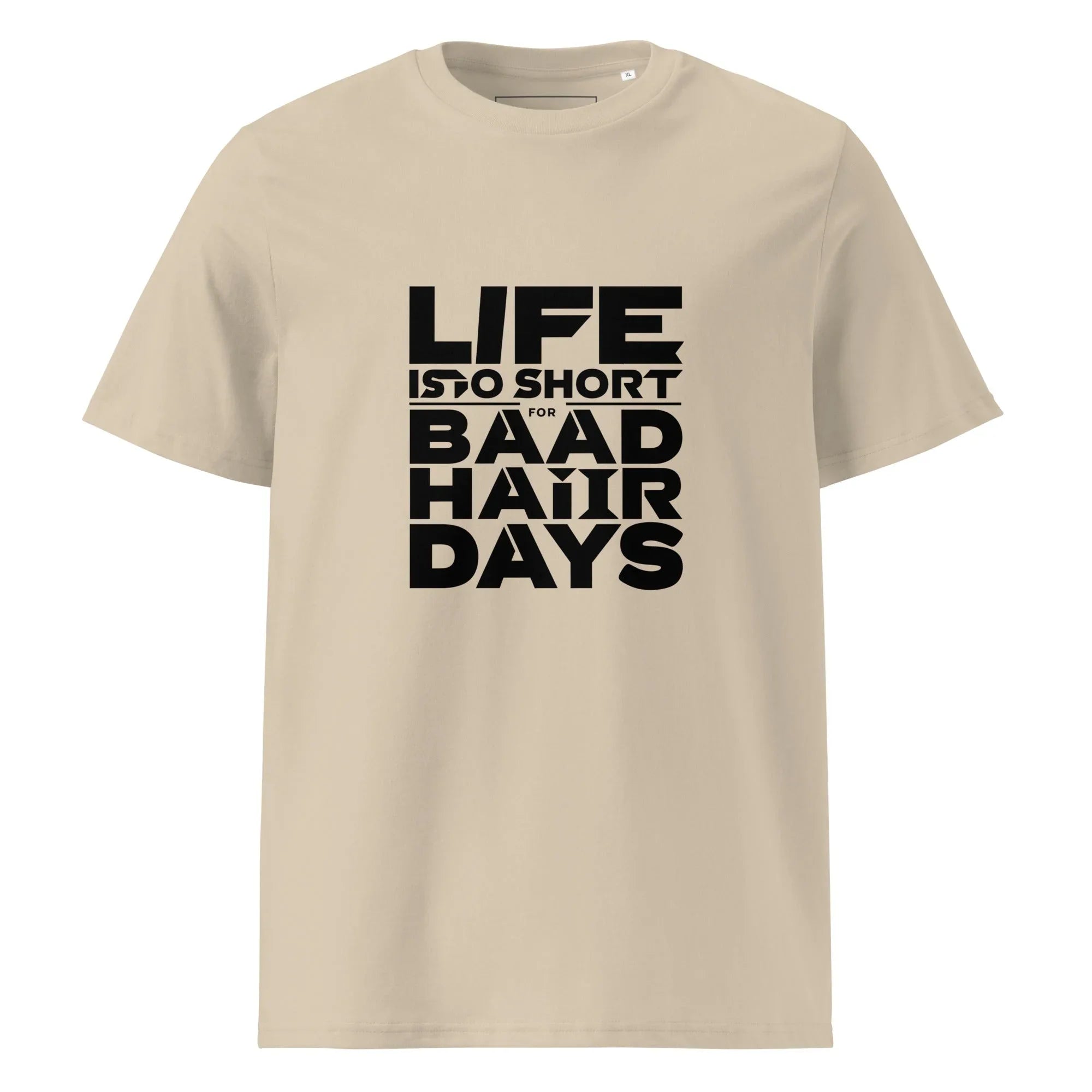 Unisex | Life Is Too Short For For Bad Hair Days! Organic Cotton T-Shirt Desert Dust T-Shirt AwRans Clothing unisex-organic-cotton-t-shirt-desert-dust-front-665d390e045e2