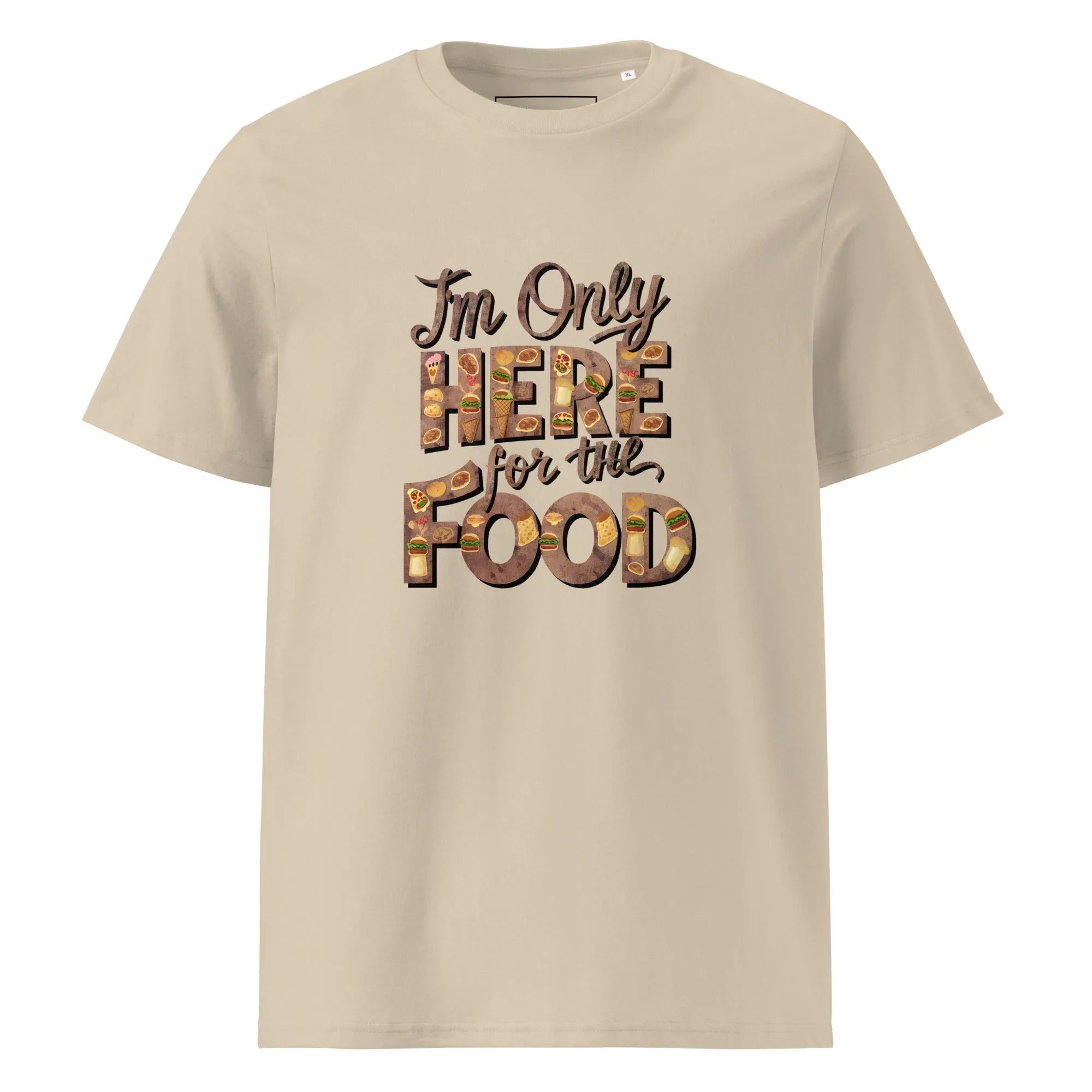 Unisex | I'm Only Here For The Food - Organic Cotton T-Shirt Desert Dust T-Shirt AwRans Clothing unisex-organic-cotton-t-shirt-desert-dust-front-665e73eda39d6