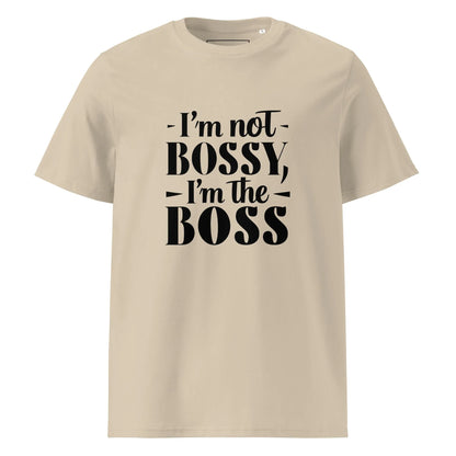 Unisex | I'm Not Bossy, I'm The Boss - Organic Cotton T-Shirt - AwRans Clothing