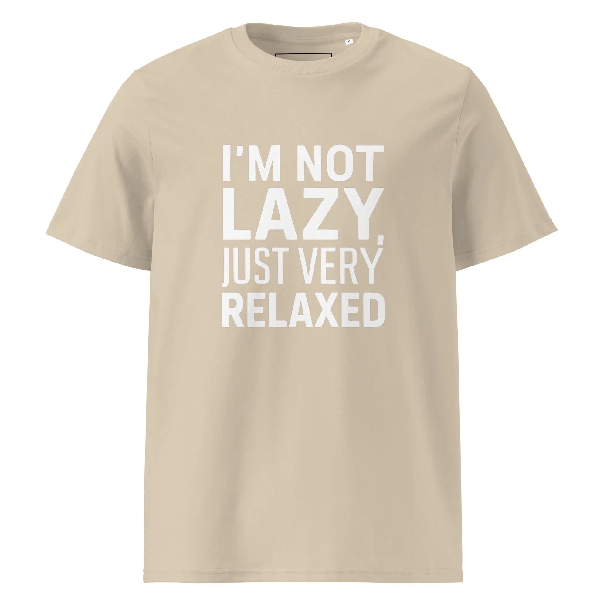 Unisex | I'm Not Lazy I'm Just Very Relaxed - Organic Cotton T-Shirt Desert Dust T-Shirt AwRans Clothing unisex-organic-cotton-t-shirt-desert-dust-front-6663eb0474cfc