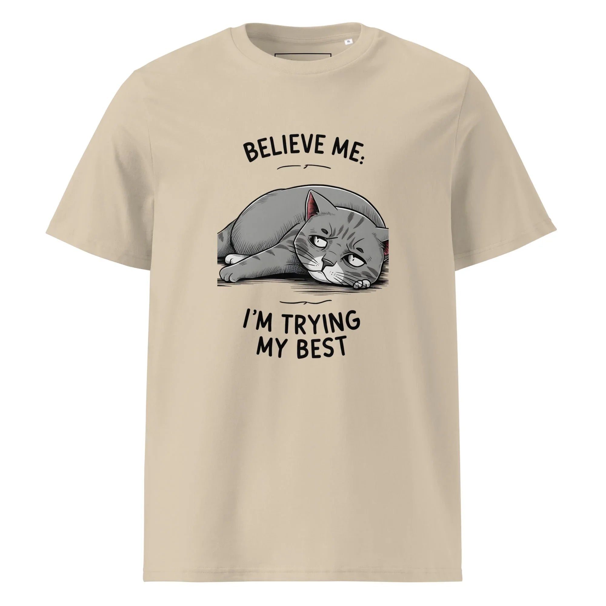 Unisex | Believe Me I'm Trying My Best - Organic Cotton T-Shirt Desert Dust T-Shirt AwRans Clothing unisex-organic-cotton-t-shirt-desert-dust-front-6663f3361464f