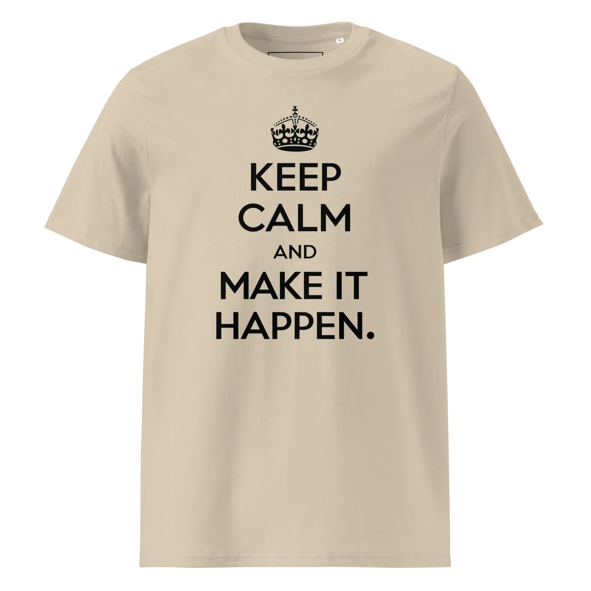 Unisex | Keep Calm And Make It Happen Organic Cotton T-Shirt Desert Dust T-Shirt AwRans Clothing unisex-organic-cotton-t-shirt-desert-dust-front-66658736aaeb7