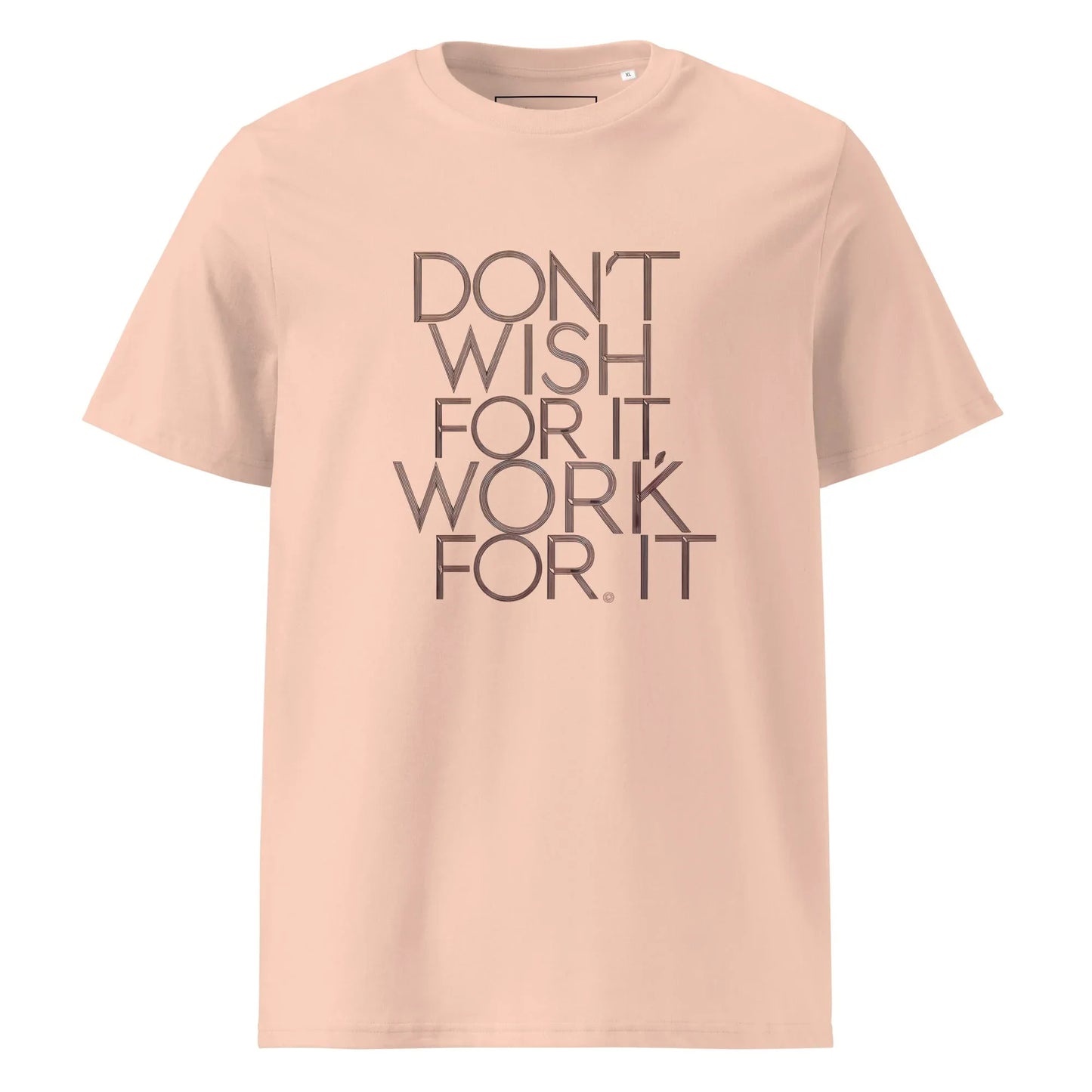Unisex | DON'T WISH FOR IT - WORK FOR IT Organic Cotton T-Shirt - AwRans Clothing