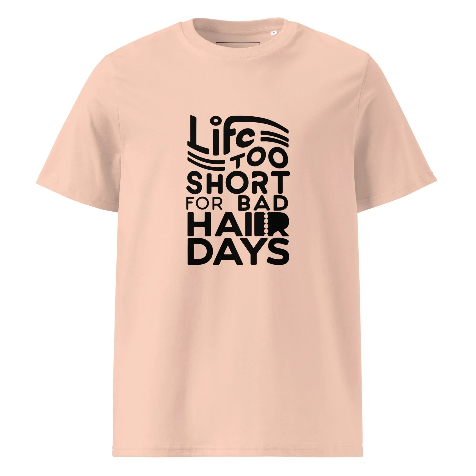 Unisex | LIFE IS TOO SHORT FOR BAD HAIR DAYS Organic Cotton T-Shirt Fraiche Peche T-Shirt AwRans Clothing unisex-organic-cotton-t-shirt-fraiche-peche-front-665e66ea189a7
