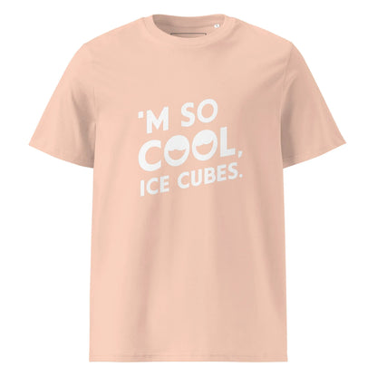 Unisex | 'M SO COOL ICE CUBES - Organic Cotton T-Shirt - AwRans Clothing