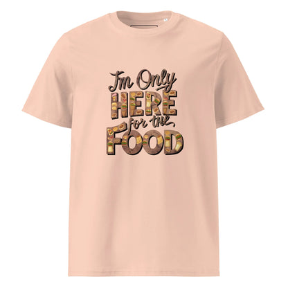 Unisex | I'm Only Here For The Food - Organic Cotton T-Shirt - AwRans Clothing