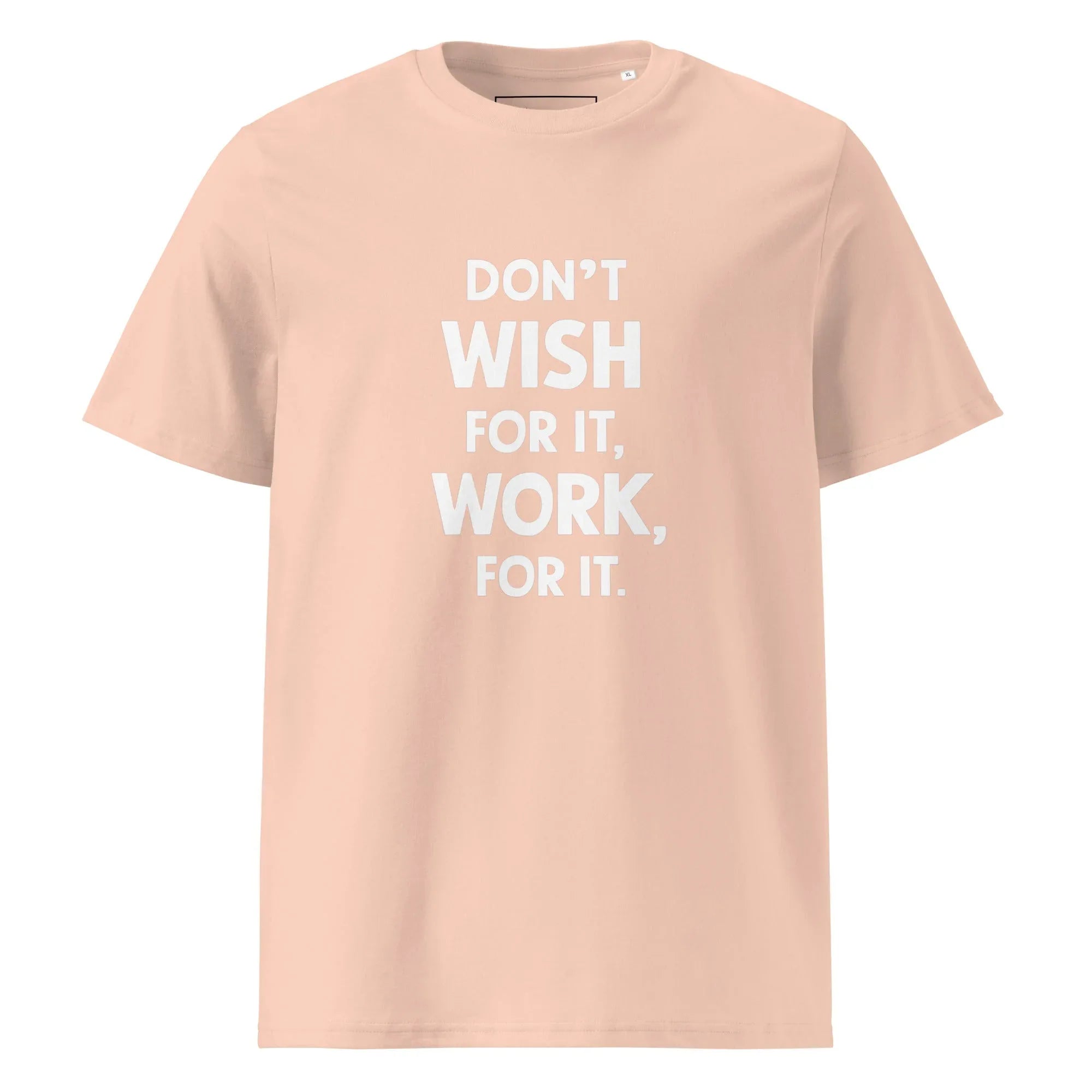 Unisex | Don't Wish For It Work For It - Organic Cotton T-Shirt Fraiche Peche T-Shirt AwRans Clothing unisex-organic-cotton-t-shirt-fraiche-peche-front-6663e72e296e6