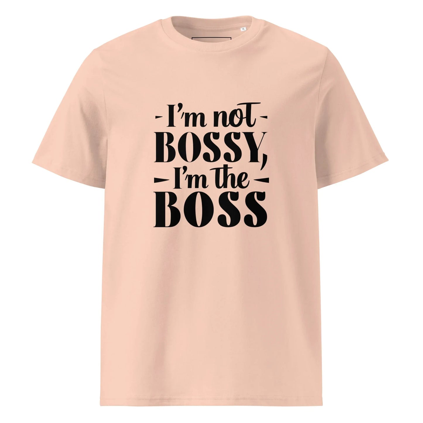 Unisex | I'm Not Bossy, I'm The Boss - Organic Cotton T-Shirt - AwRans Clothing