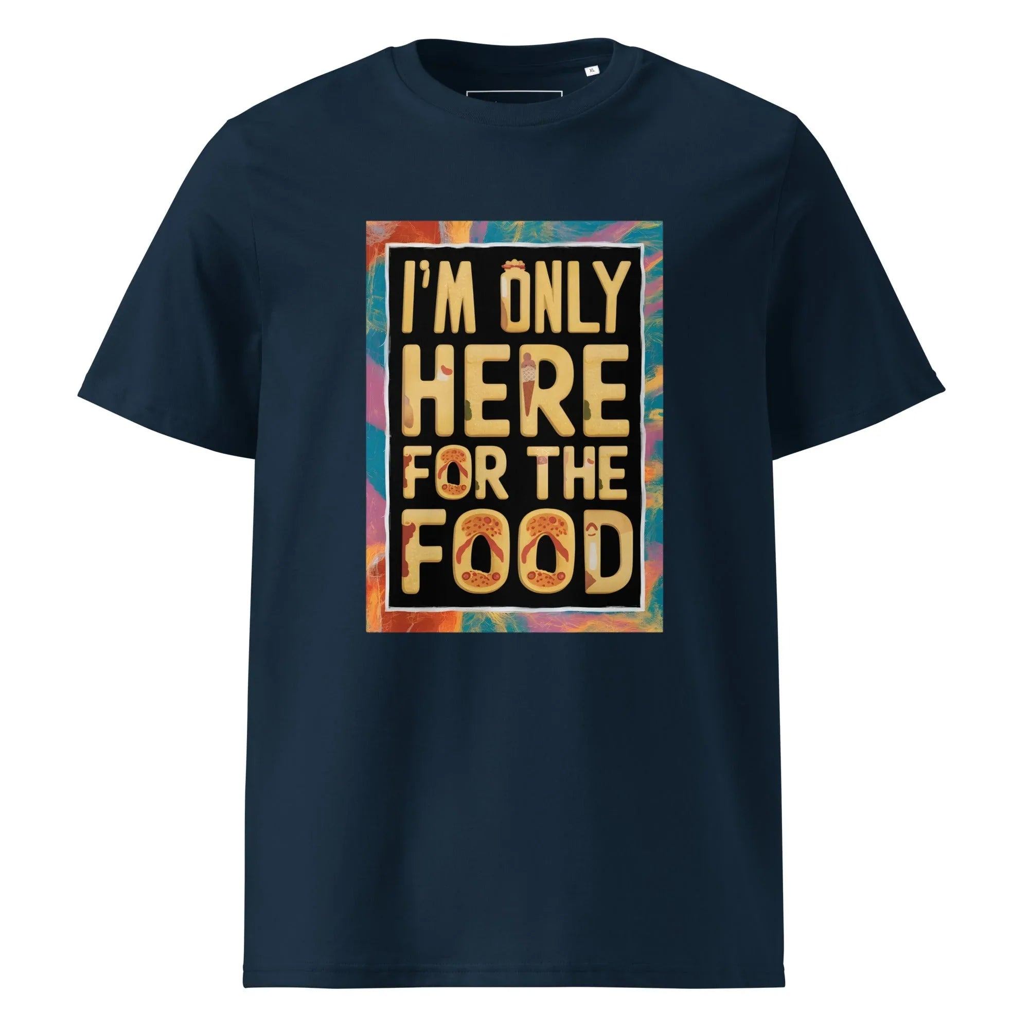 Unisex | I'm Only Here For The Food - Organic Cotton T-Shirt French Navy T-Shirt AwRans Clothing unisex-organic-cotton-t-shirt-french-navy-front-665e75115626a