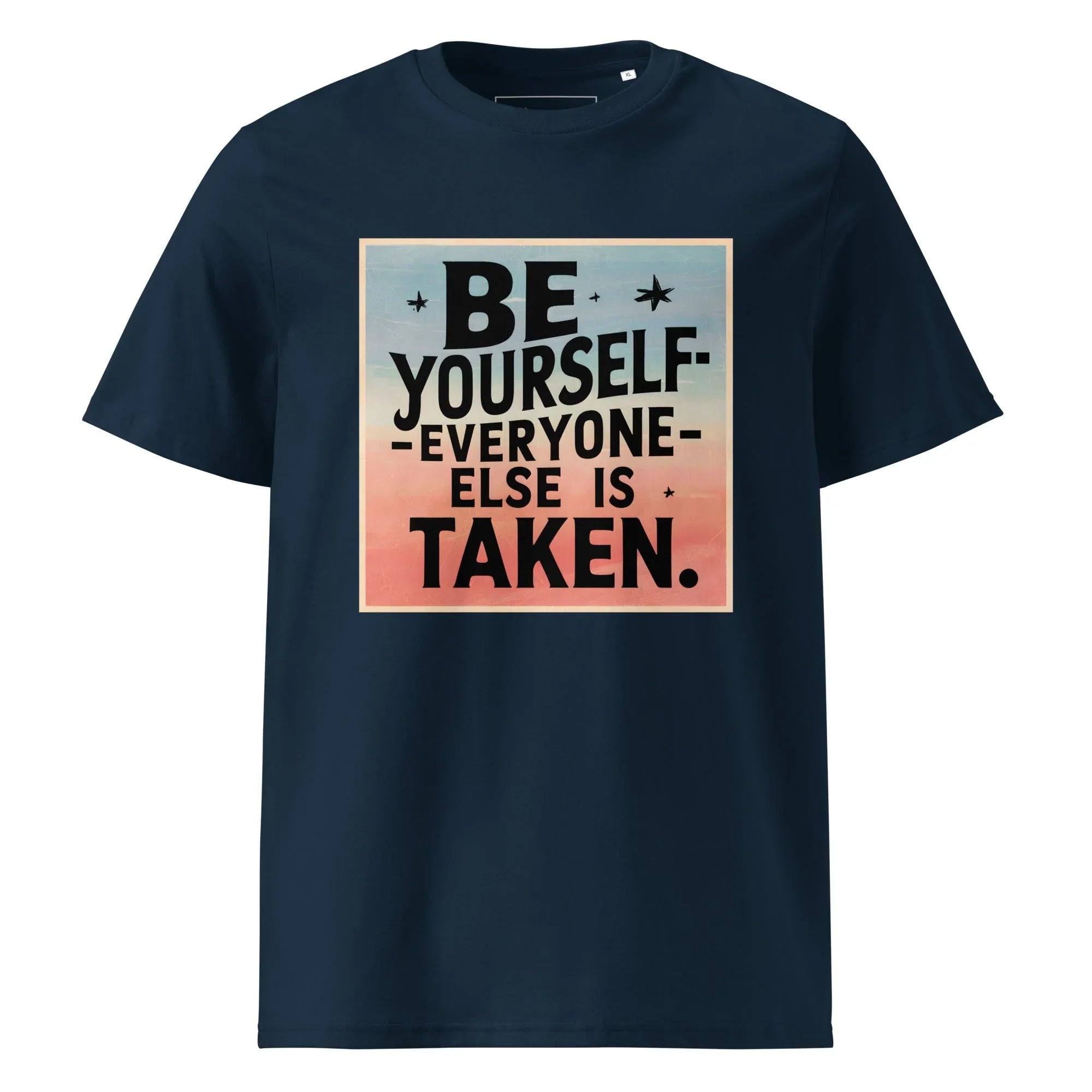Unisex | Be Yourself Everyone Else Is Taken - Organic Cotton T-Shirt French Navy T-Shirt AwRans Clothing unisex-organic-cotton-t-shirt-french-navy-front-6663edc0ebb34
