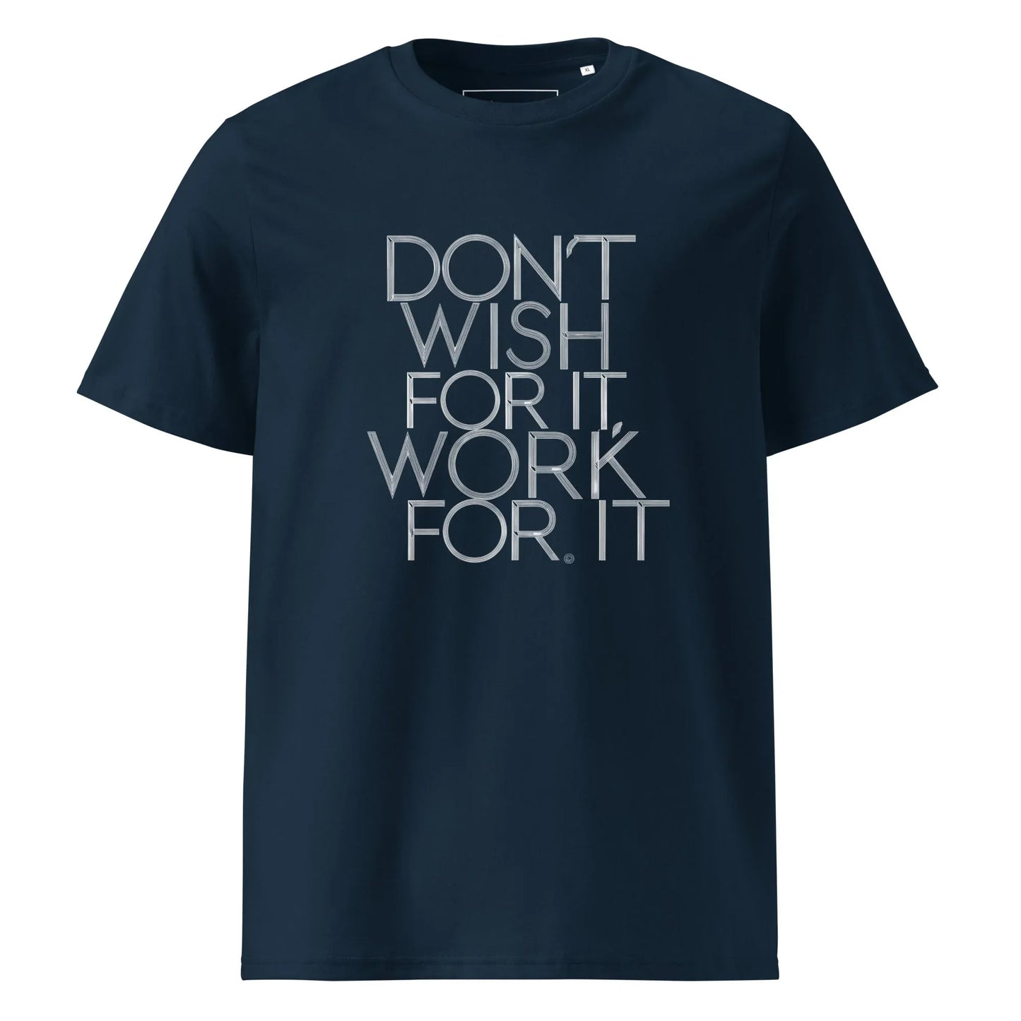 Unisex | DON'T WISH FOR IT - WORK FOR IT Organic Cotton T-Shirt - AwRans Clothing