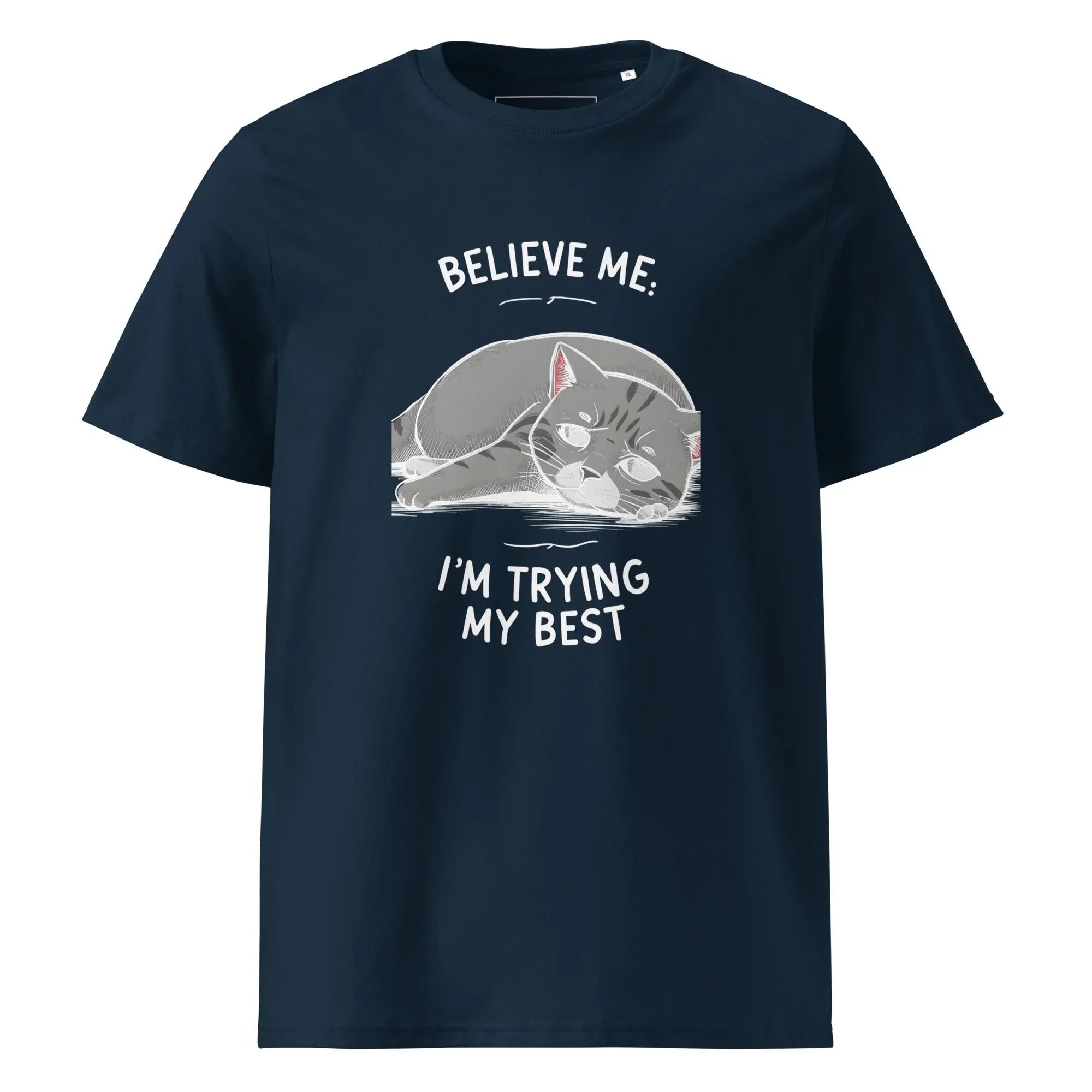 Unisex | Believe Me I'm Trying My Best - Organic Cotton T-Shirt French Navy T-Shirt AwRans Clothing unisex-organic-cotton-t-shirt-french-navy-front-6665b84ff2486