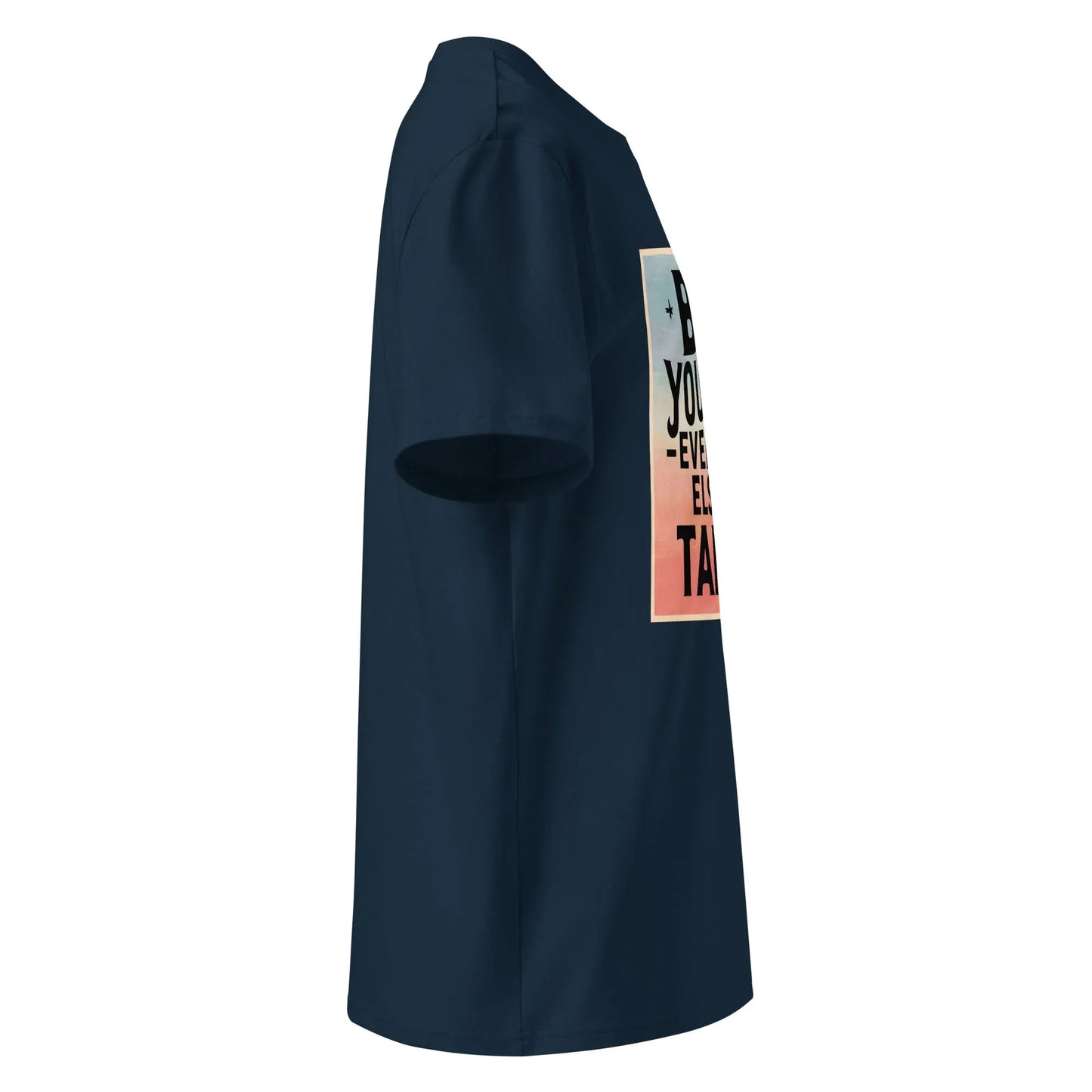 Unisex | Be Yourself Everyone Else Is Taken - Organic Cotton T-Shirt - AwRans Clothing