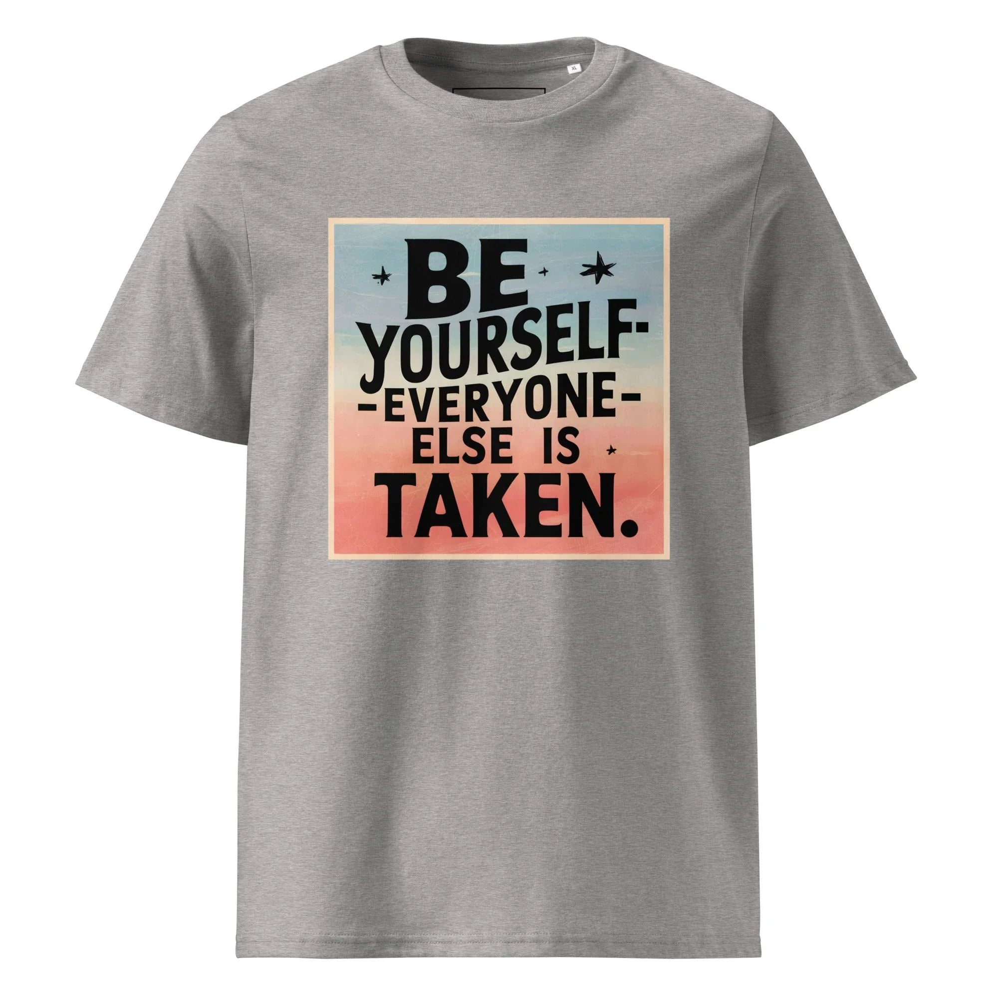 Unisex | Be Yourself Everyone Else Is Taken - Organic Cotton T-Shirt Heather Grey T-Shirt AwRans Clothing unisex-organic-cotton-t-shirt-heather-grey-front-6663edc245a5c