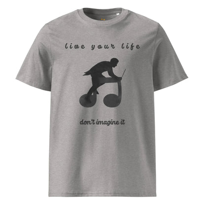 Unisex Organic Cotton T-Shirt | Live Your Life Don’t Imagine It - AwRans Clothing
