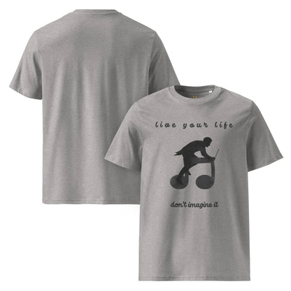 Unisex Organic Cotton T-Shirt | Live Your Life Don’t Imagine It - AwRans Clothing