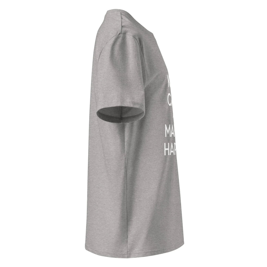 Unisex | Keep Calm And Make It Happen Organic Cotton T-Shirt T-Shirt AwRans Clothing unisex-organic-cotton-t-shirt-heather-grey-right-665d34a0d34a6