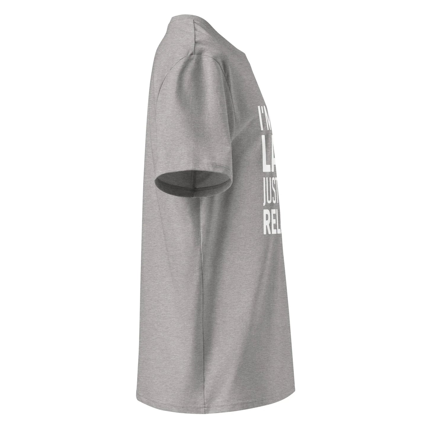 Unisex | I'm Not Lazy I'm Just Very Relaxed - Organic Cotton T-Shirt - AwRans Clothing